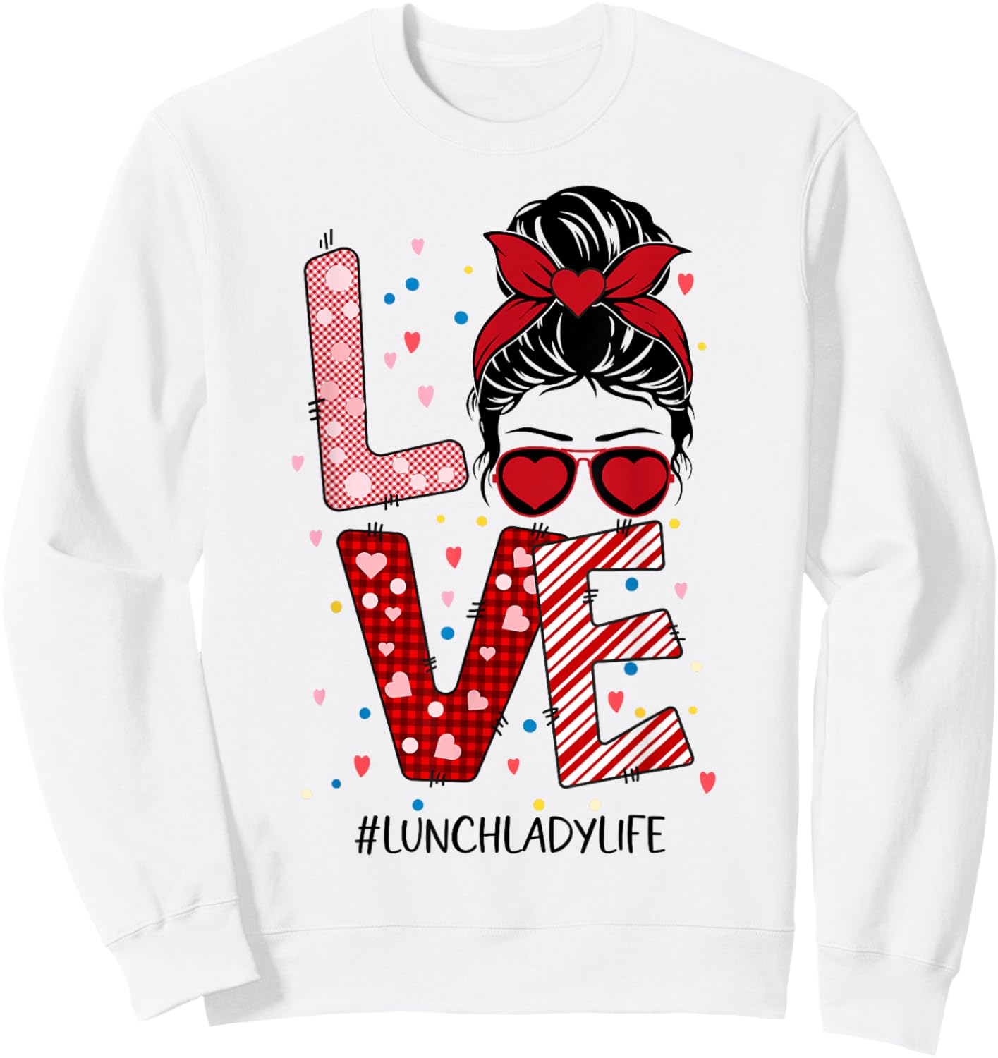 Messy Bun Love Lunch Lady Valentine's Day Sweatshirt - Sweatshirt | White