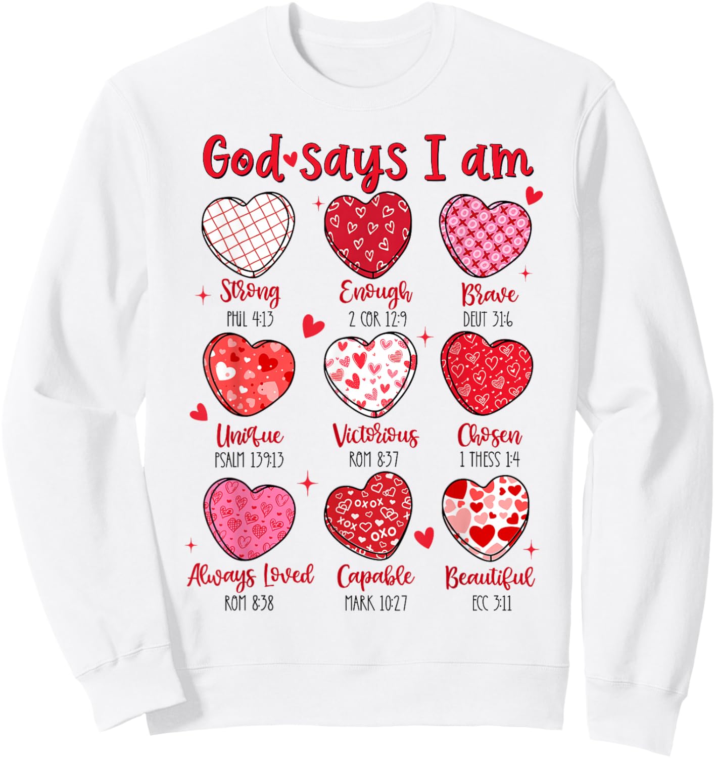 Valentine God Says I Am Heart Girl Women Kid Christian Bible Sweatshirt - Sweatshirt | White