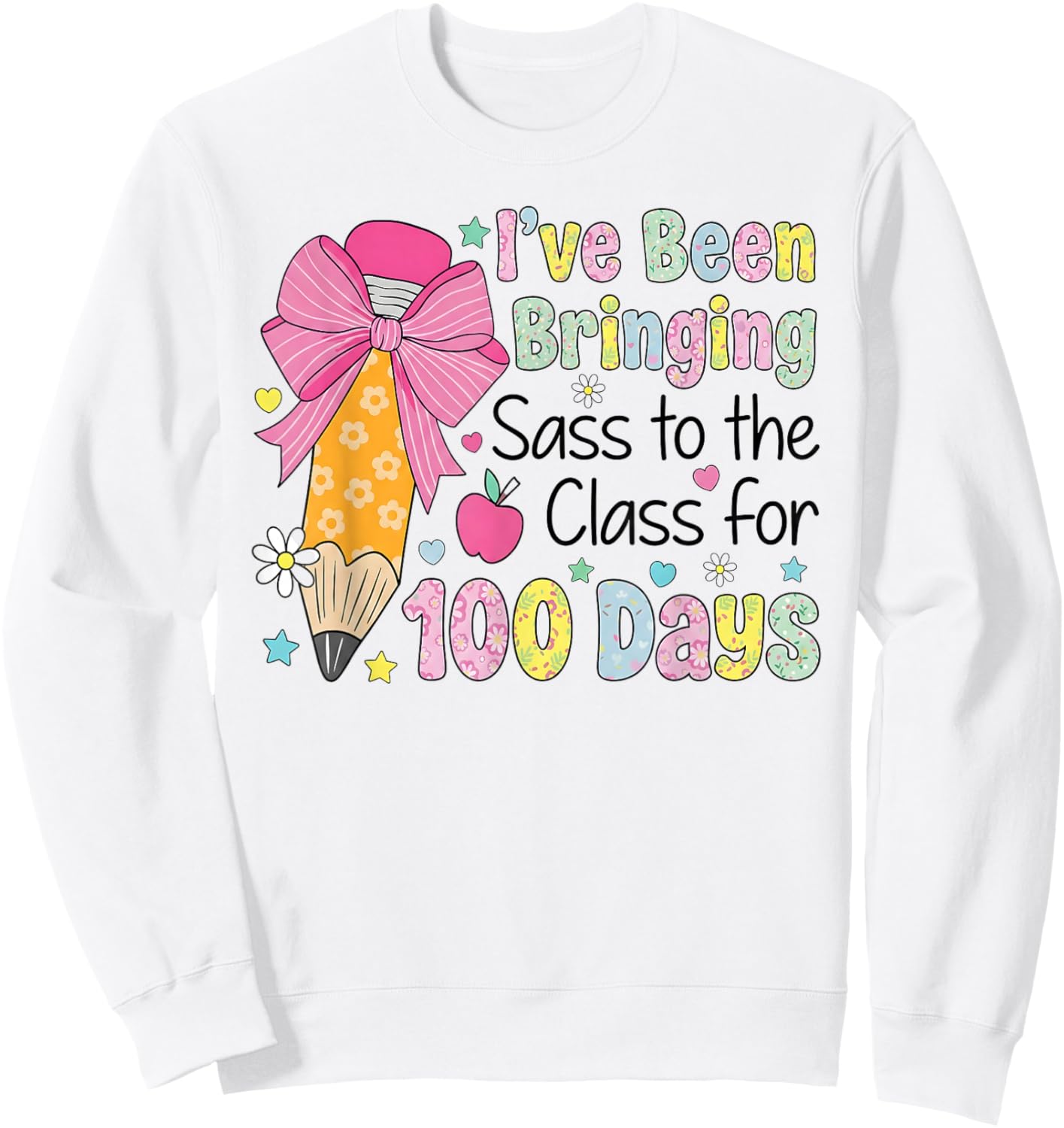 Bringing Sass to The Class 100 Days of School Sweatshirt - Sweatshirt | White