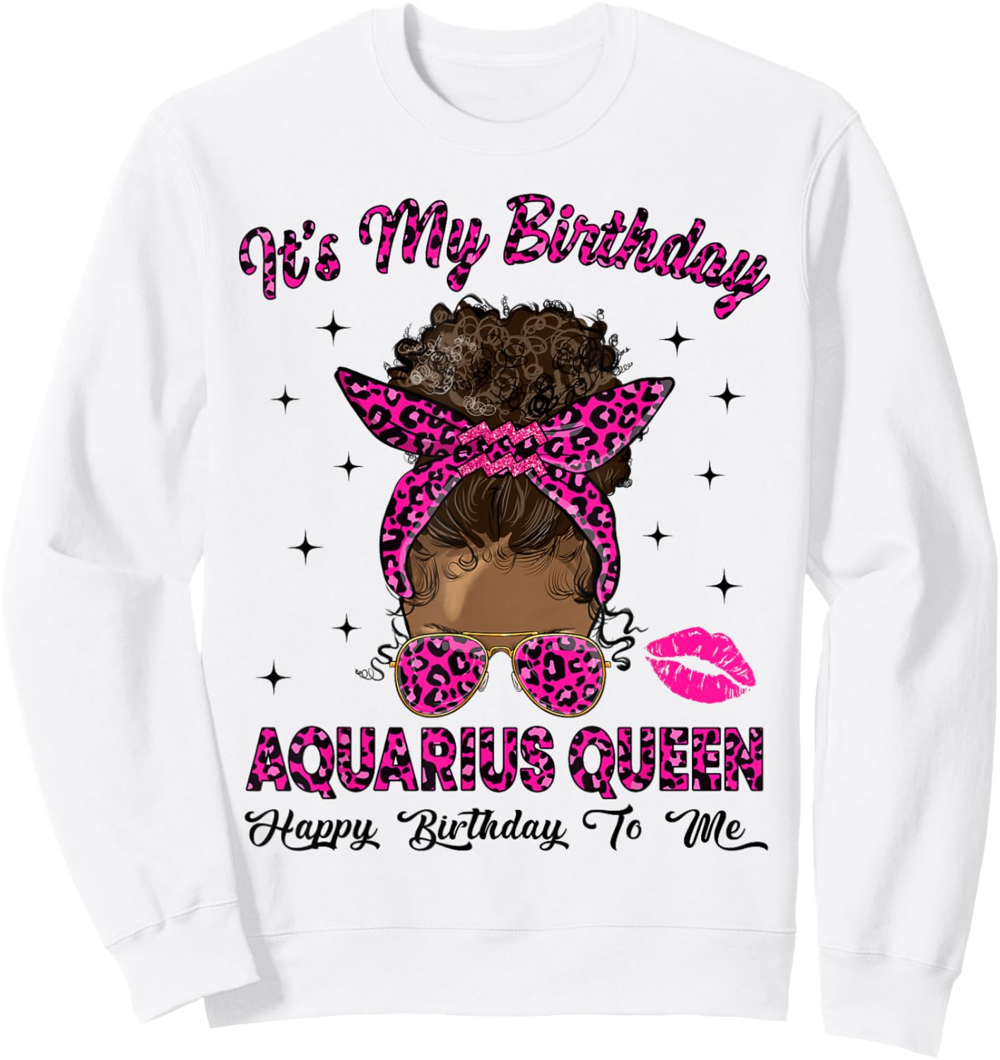 Aquarius Woman Messy Bun Leopard It's My Birthday Queen Sweatshirt - Sweatshirt | White