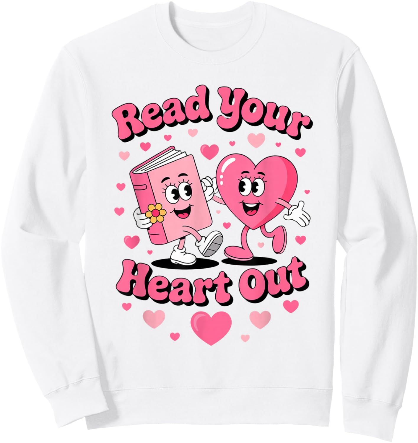 Funny Book Lover Read Your Heart Out Teacher Kids Valentines Sweatshirt - Sweatshirt | White