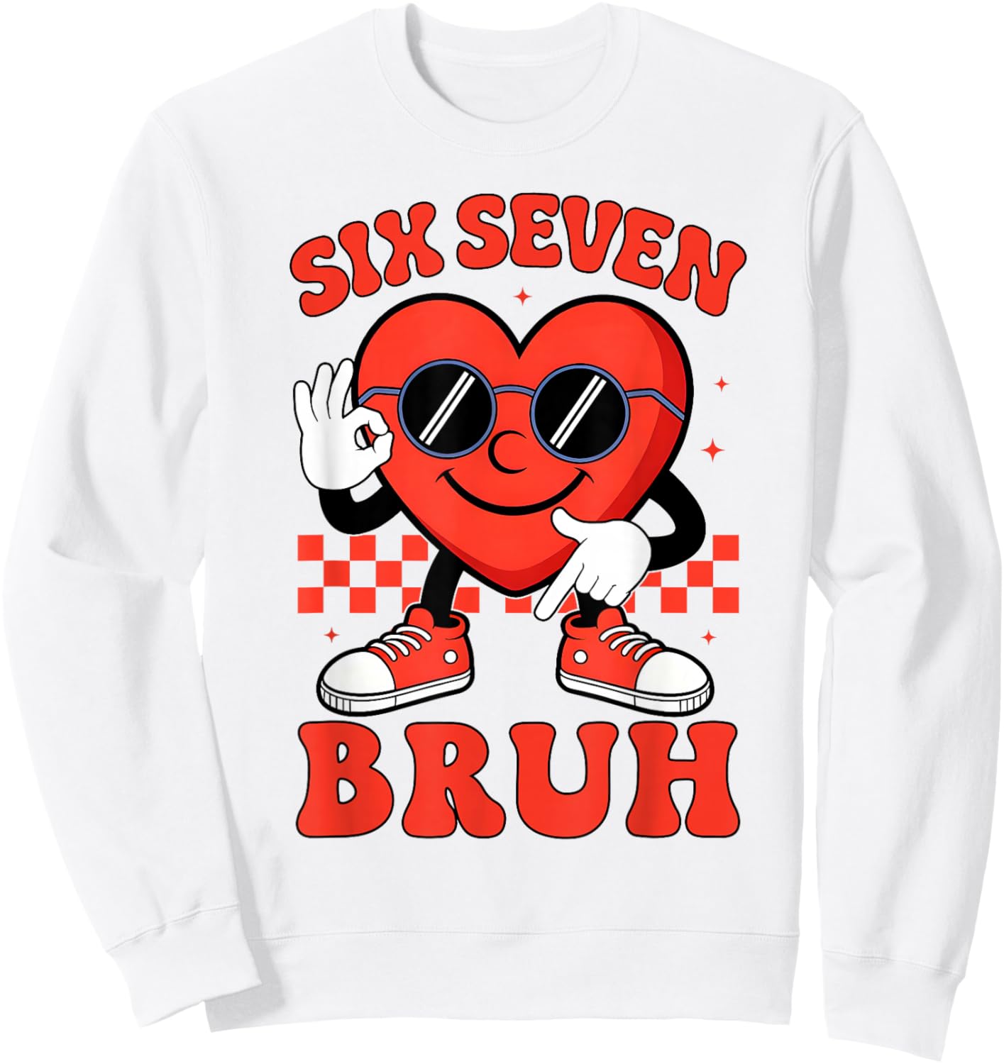Six Seven 6 7 Bruh Valentine Heart Boys Girls Kids 67 Meme Sweatshirt - Sweatshirt | White