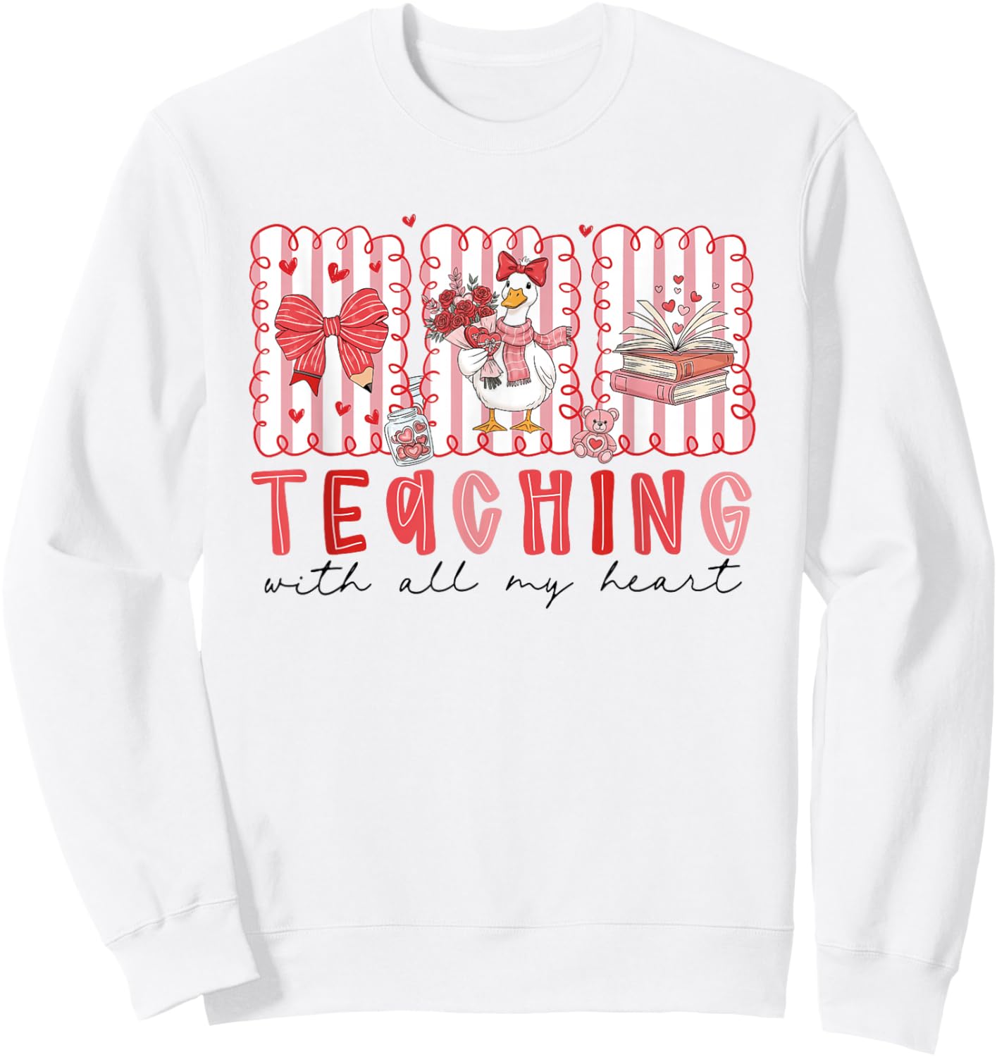Teaching with All My Heart Silly-Goose Teacher Valentine Sweatshirt - Sweatshirt | White