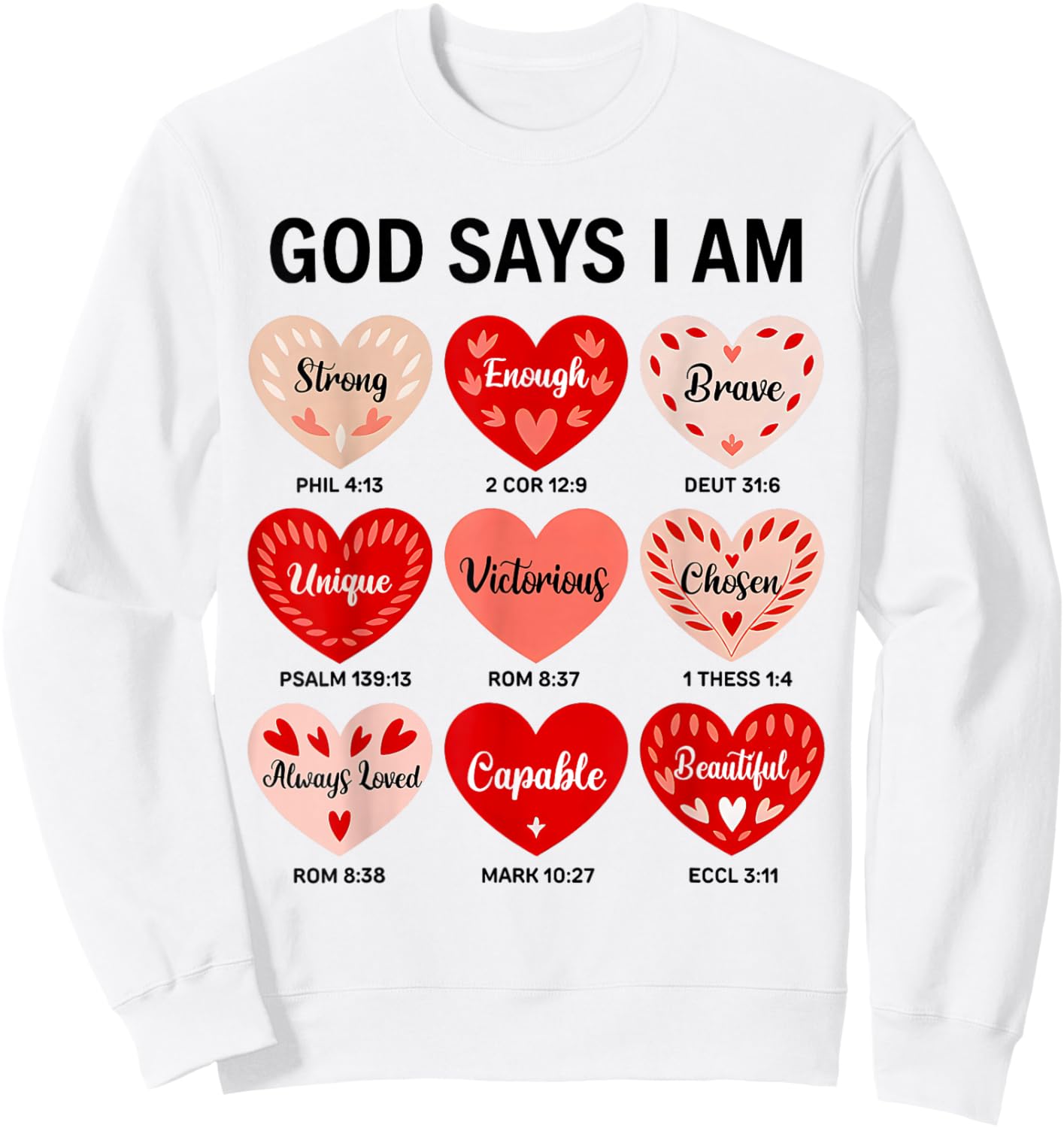 God Says I Am Christian Faith Heart Valentine Jesus Girls Sweatshirt - Sweatshirt | White