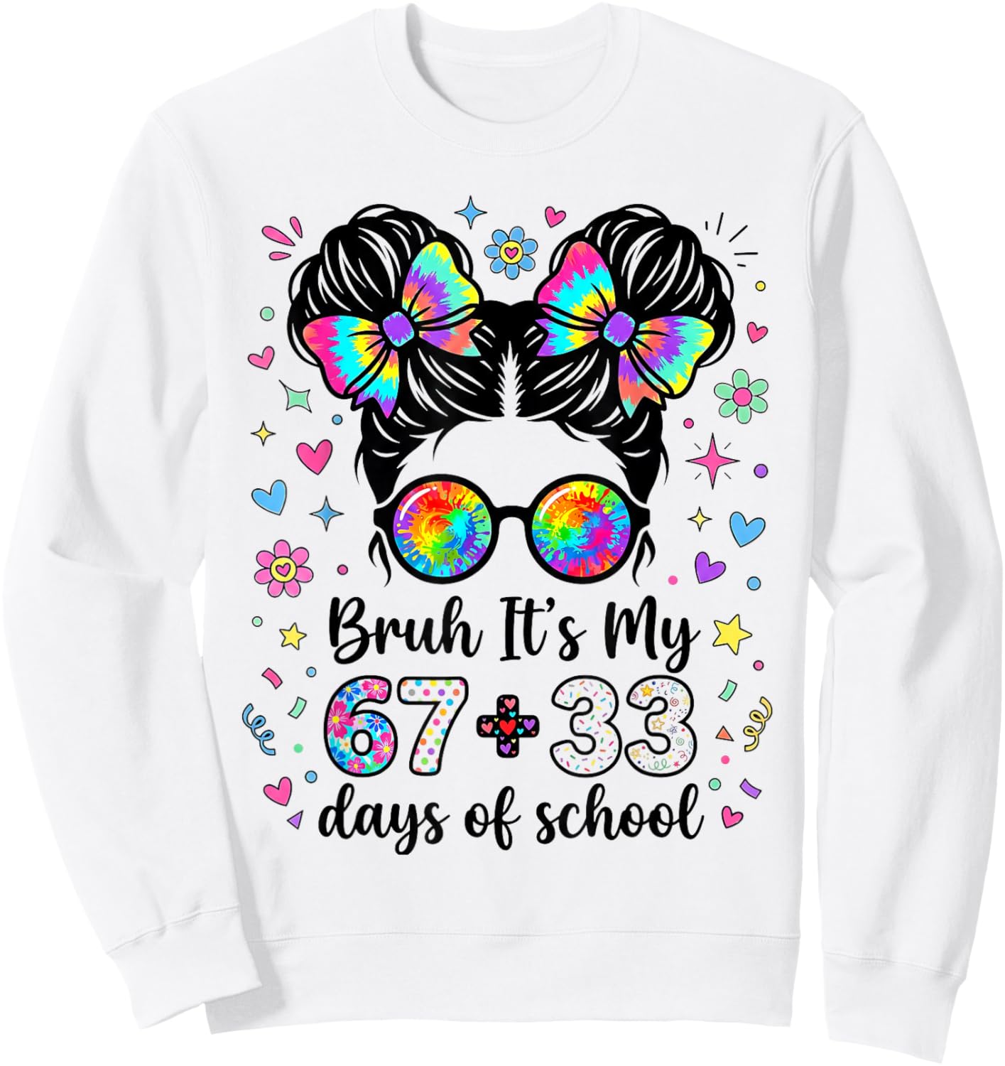 Funny Bruh Its My 67 33 Days of School Kids Girl 100th Day Sweatshirt - Sweatshirt | White
