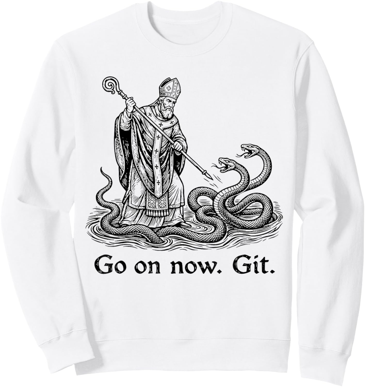 Go On Now Git Funny Saint Patrick Irish St. Patrick Day Sweatshirt - Sweatshirt | White