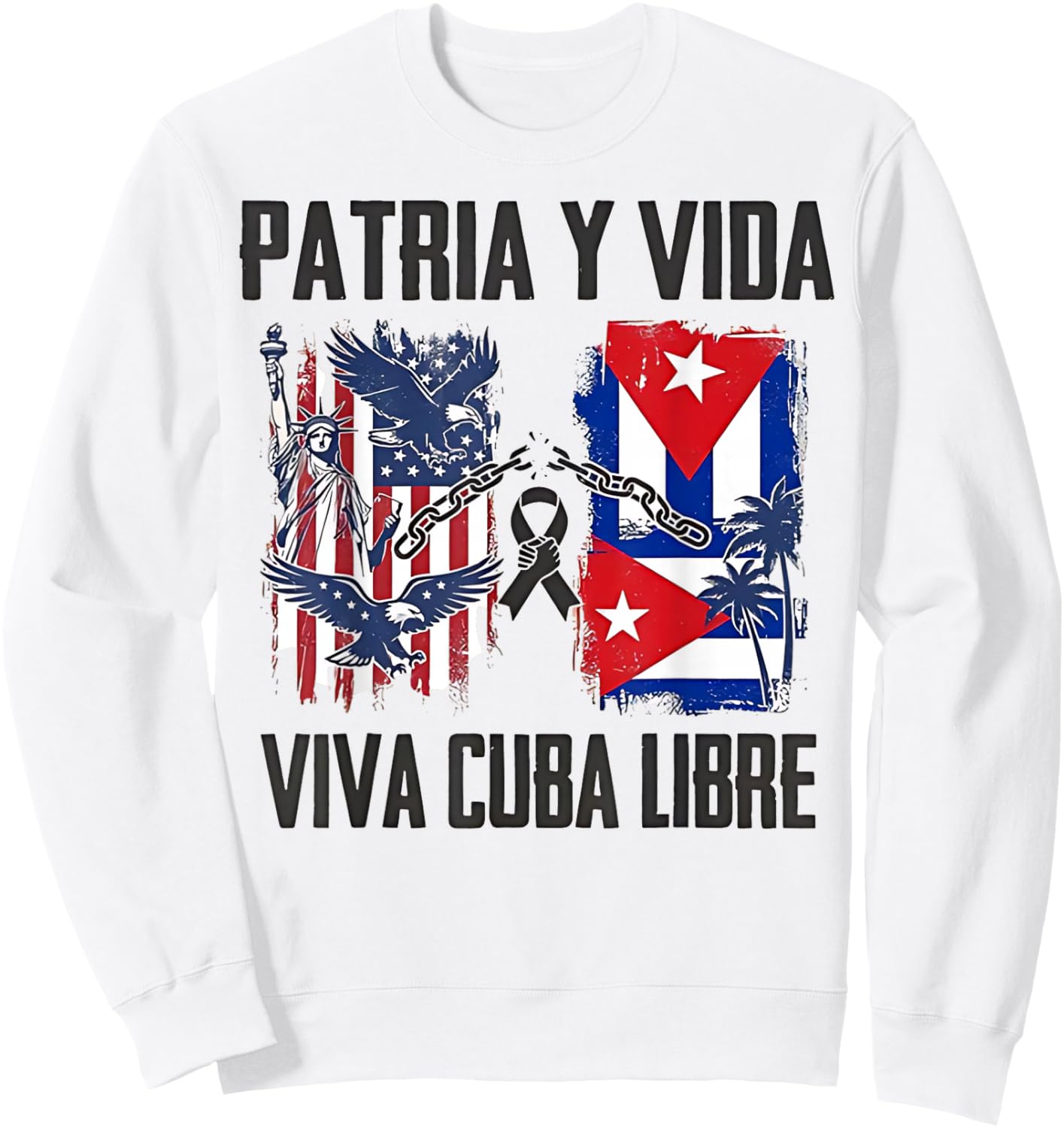 Patria Y Vida Viva Cuba Libre - Cuba America Flag Sweatshirt - Sweatshirt | White
