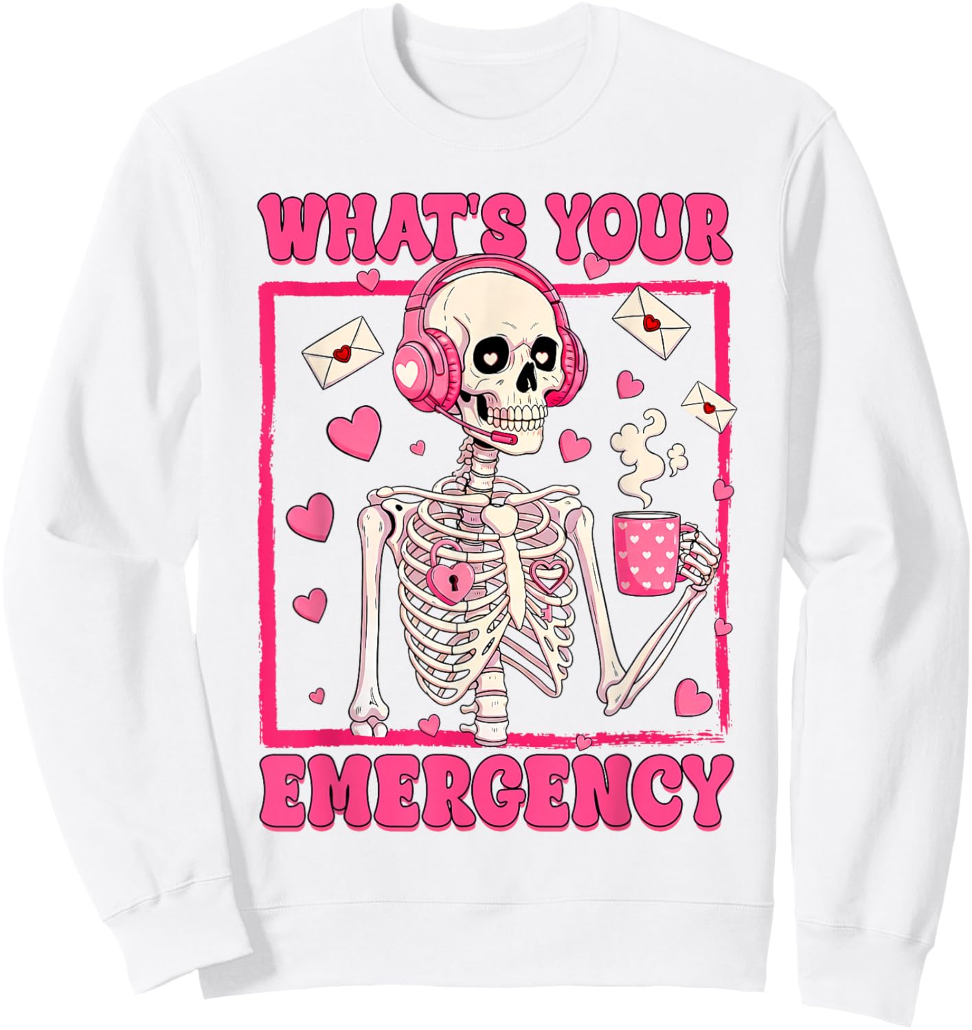 Valentines 911 Dispatcher Skeletron What's Your Emergency Sweatshirt - Sweatshirt | White