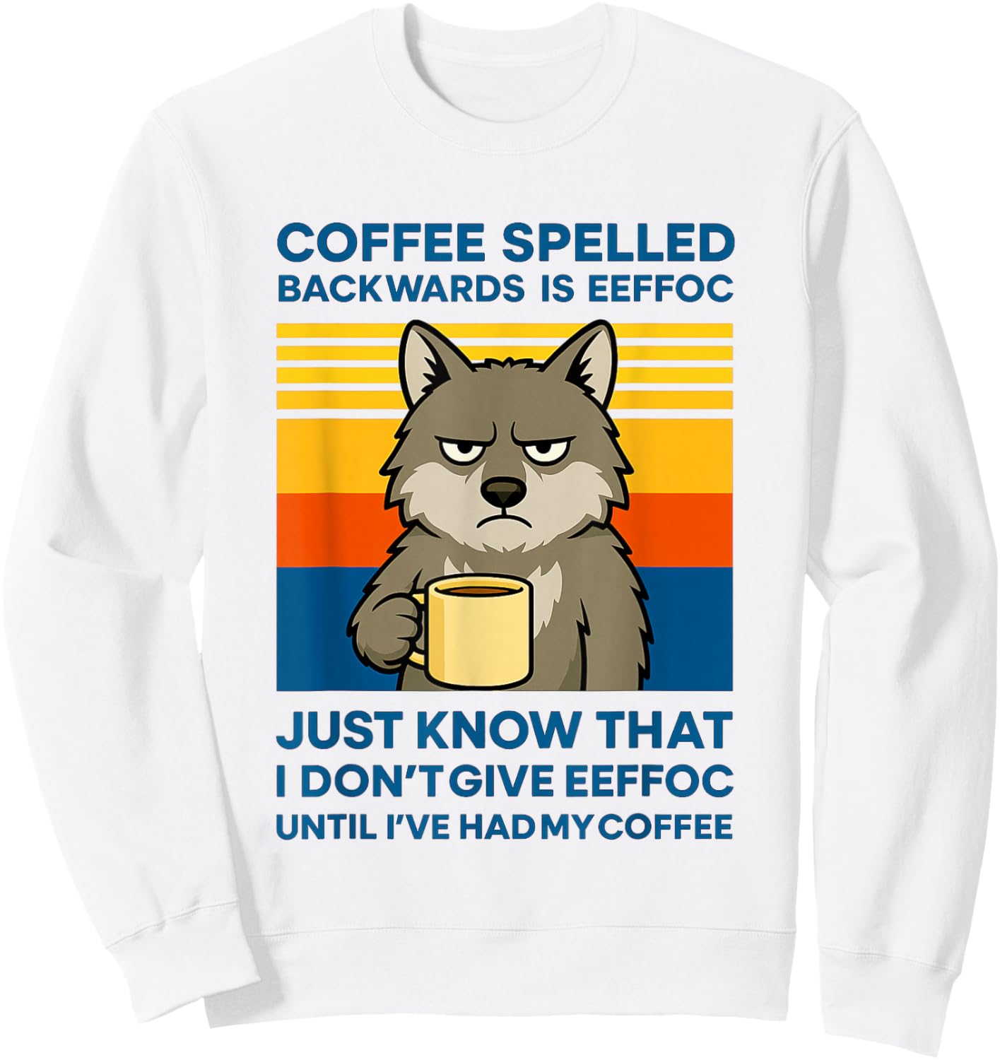 Funny Wolf Wild Dog Coffee Spelled Backwards Eeffoc Retro Sweatshirt - Sweatshirt | White