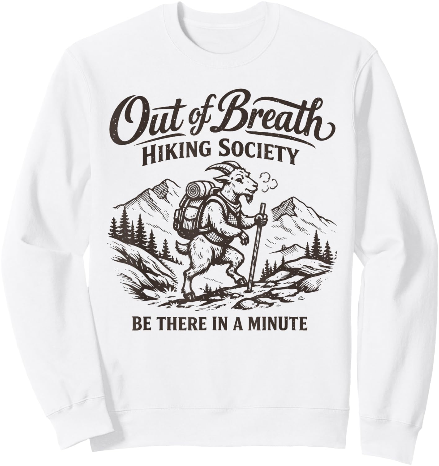 Out of Breath Hiking Society Hike Nature Lover Funny Goat Sweatshirt - Sweatshirt | White