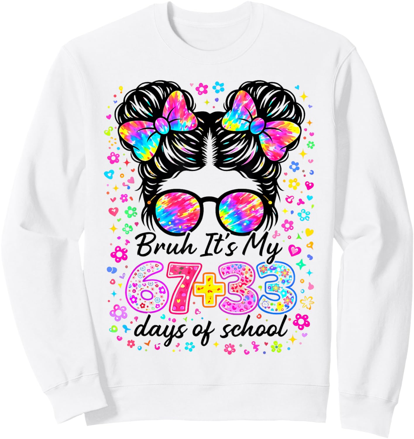 Funny Bruh Its My 67 33 Days of School Kids Girl 100th Day Sweatshirt - Sweatshirt | White