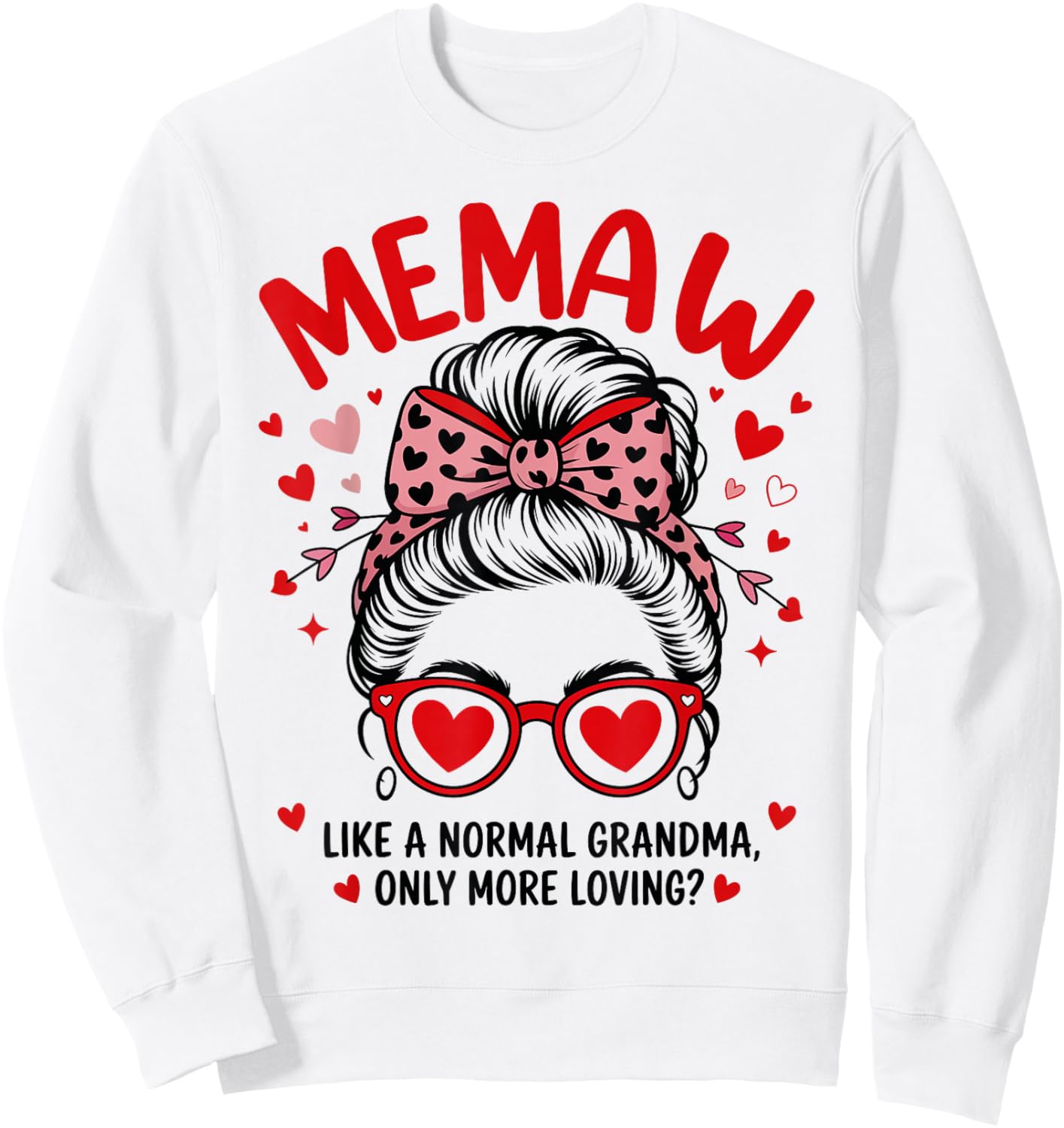 Memaw Valentine Quote for Loving Grandma with Cute Bow Sweatshirt - Sweatshirt | White