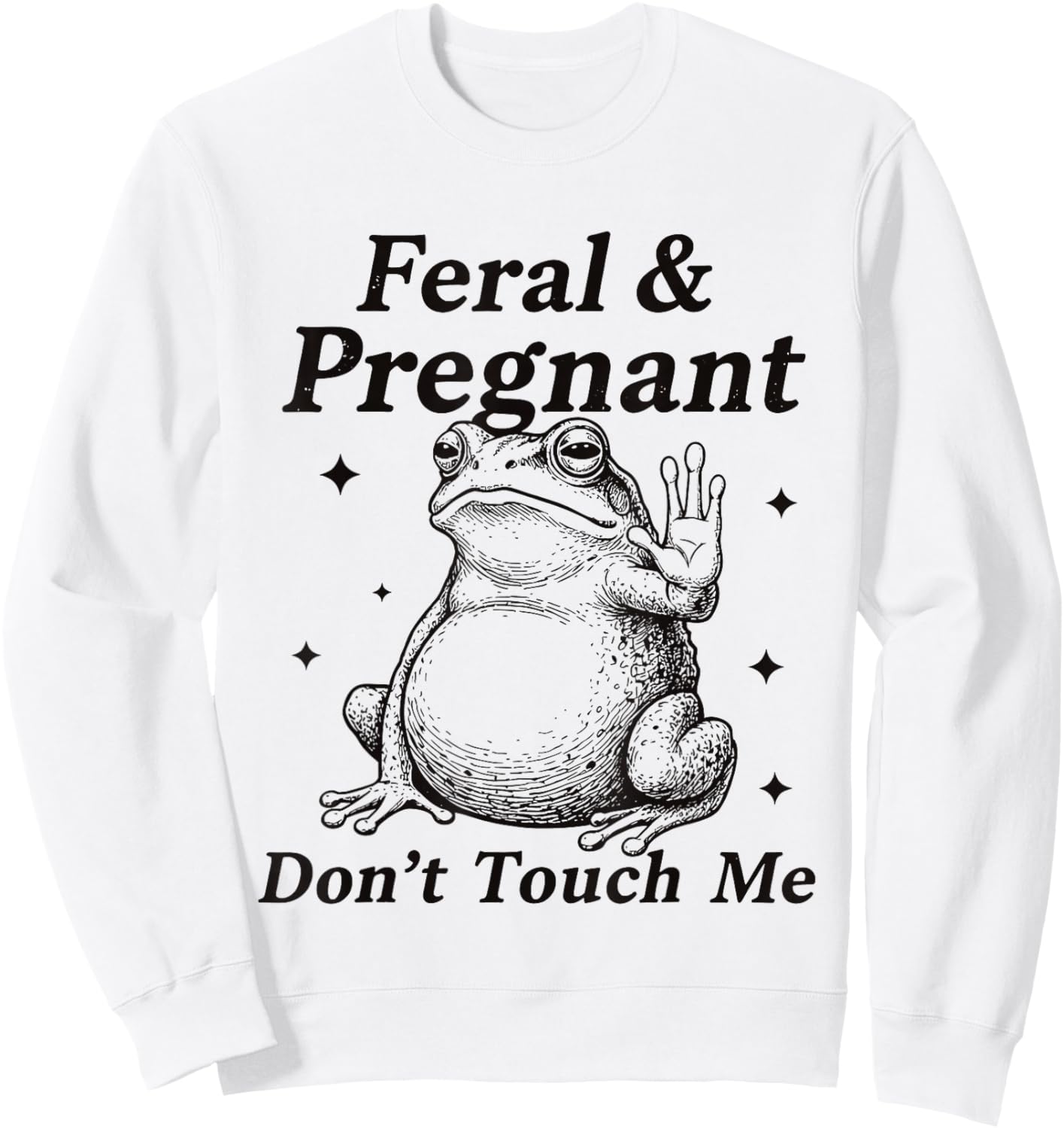 Feral and Pregnant Funny Pregnant Frog Baby Announcement Sweatshirt - Sweatshirt | White