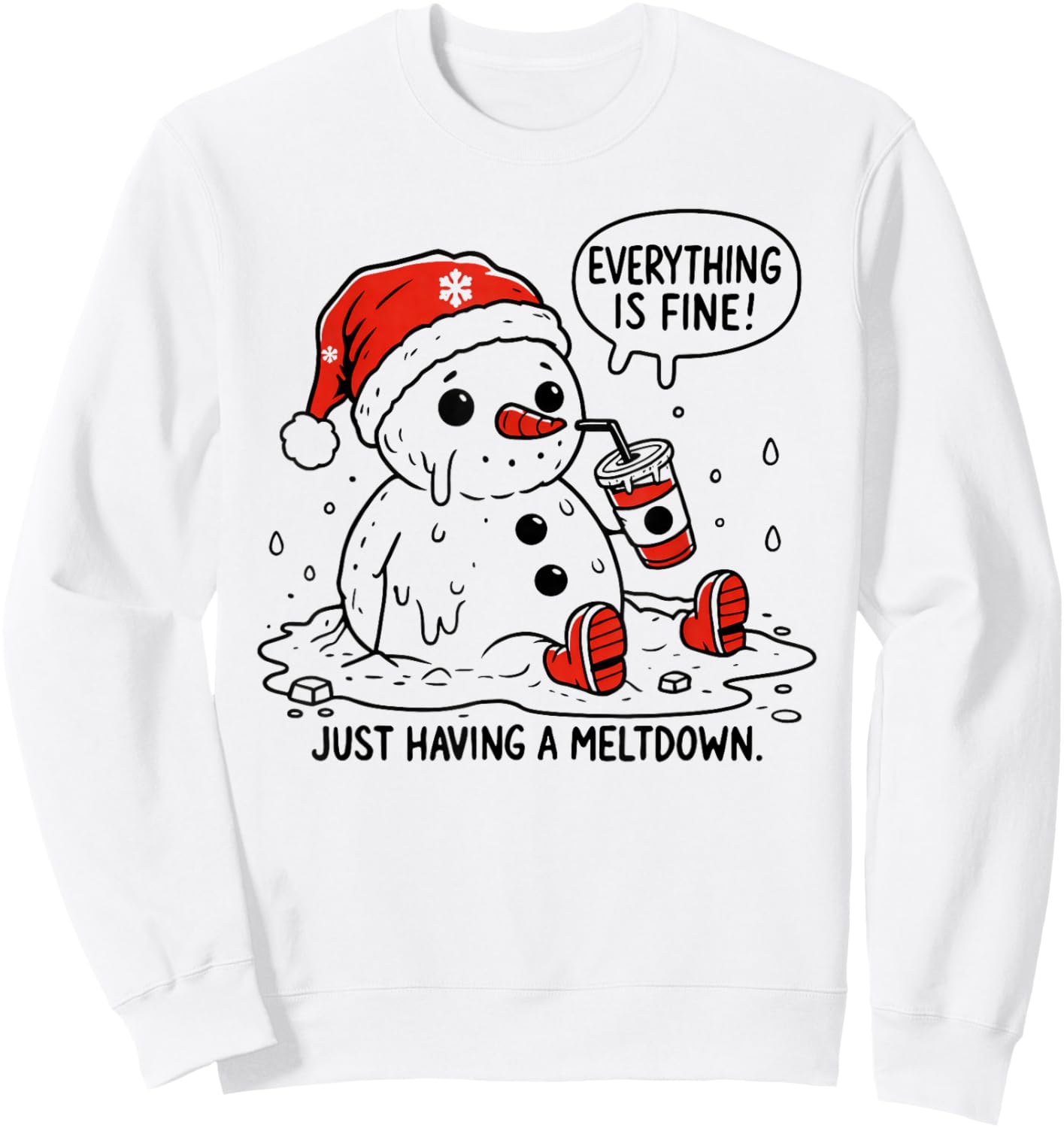 Everything is Fine Just Having Meltdown Christmas Snowman Sweatshirt - Sweatshirt | White