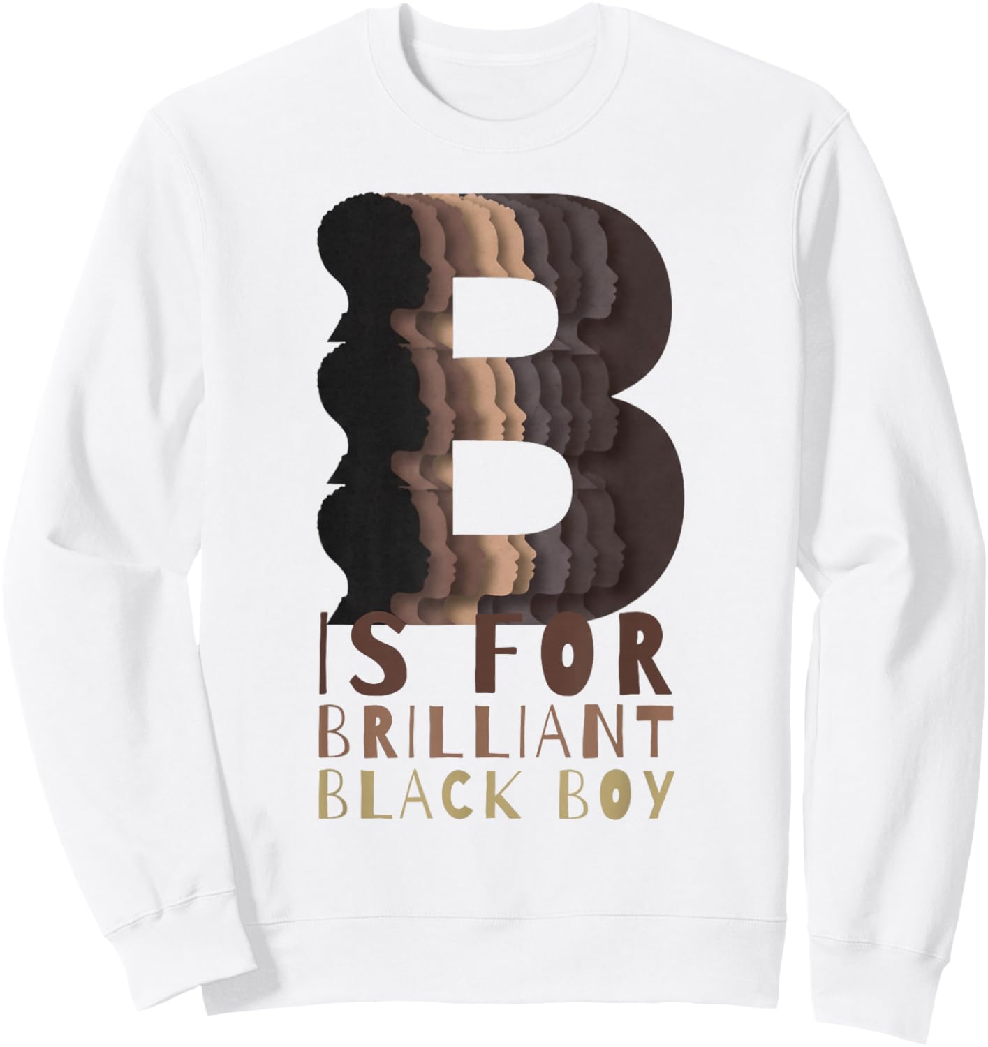 B is for Brilliant Black Boy Kid Black History Month Toddler Sweatshirt - Sweatshirt | White