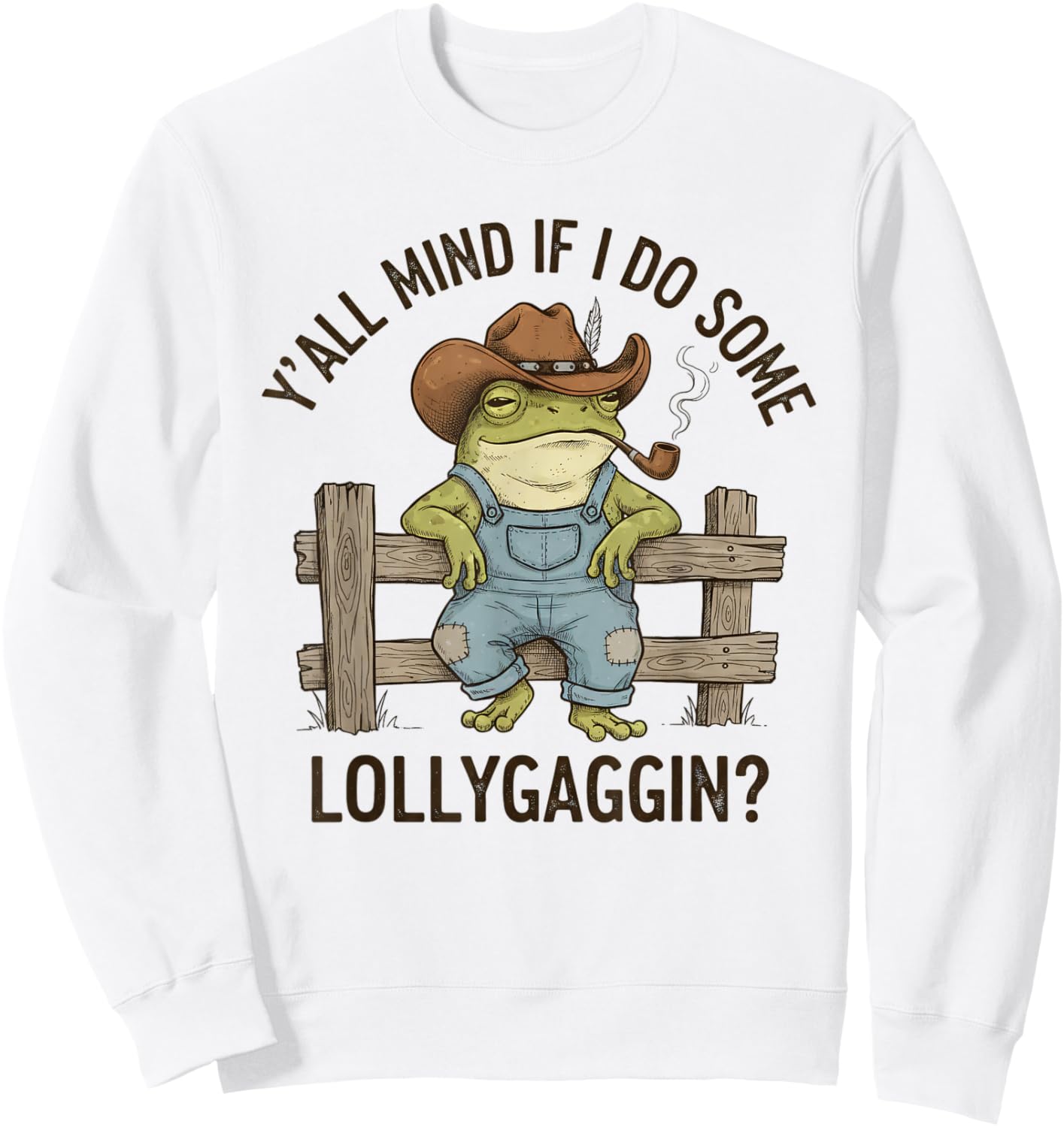Y'all Mind IF I DO Some LOLLYGAGGIN Western Frog Cowboy Sweatshirt - Sweatshirt | White