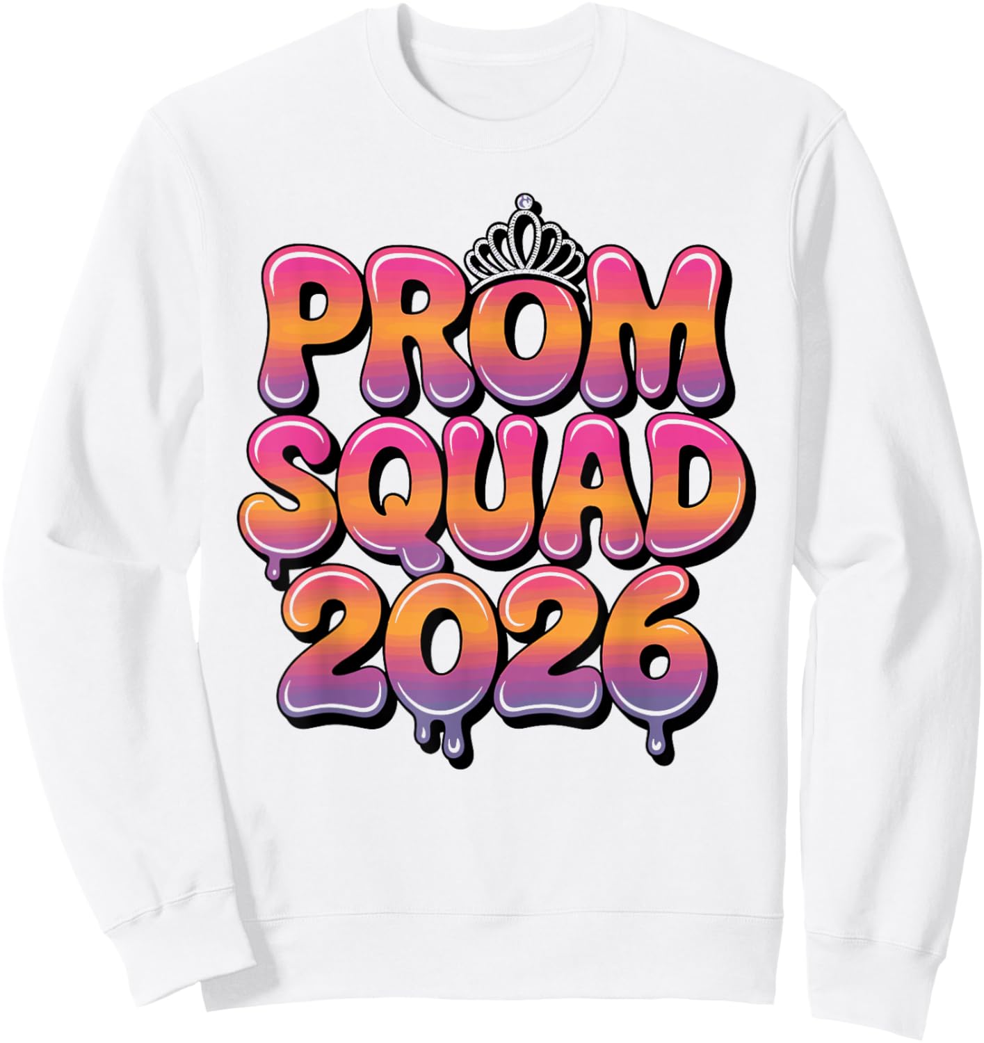 Prom Squad 2026 Graduate Funny Prom Class of 2026 Sweatshirt - Sweatshirt | White