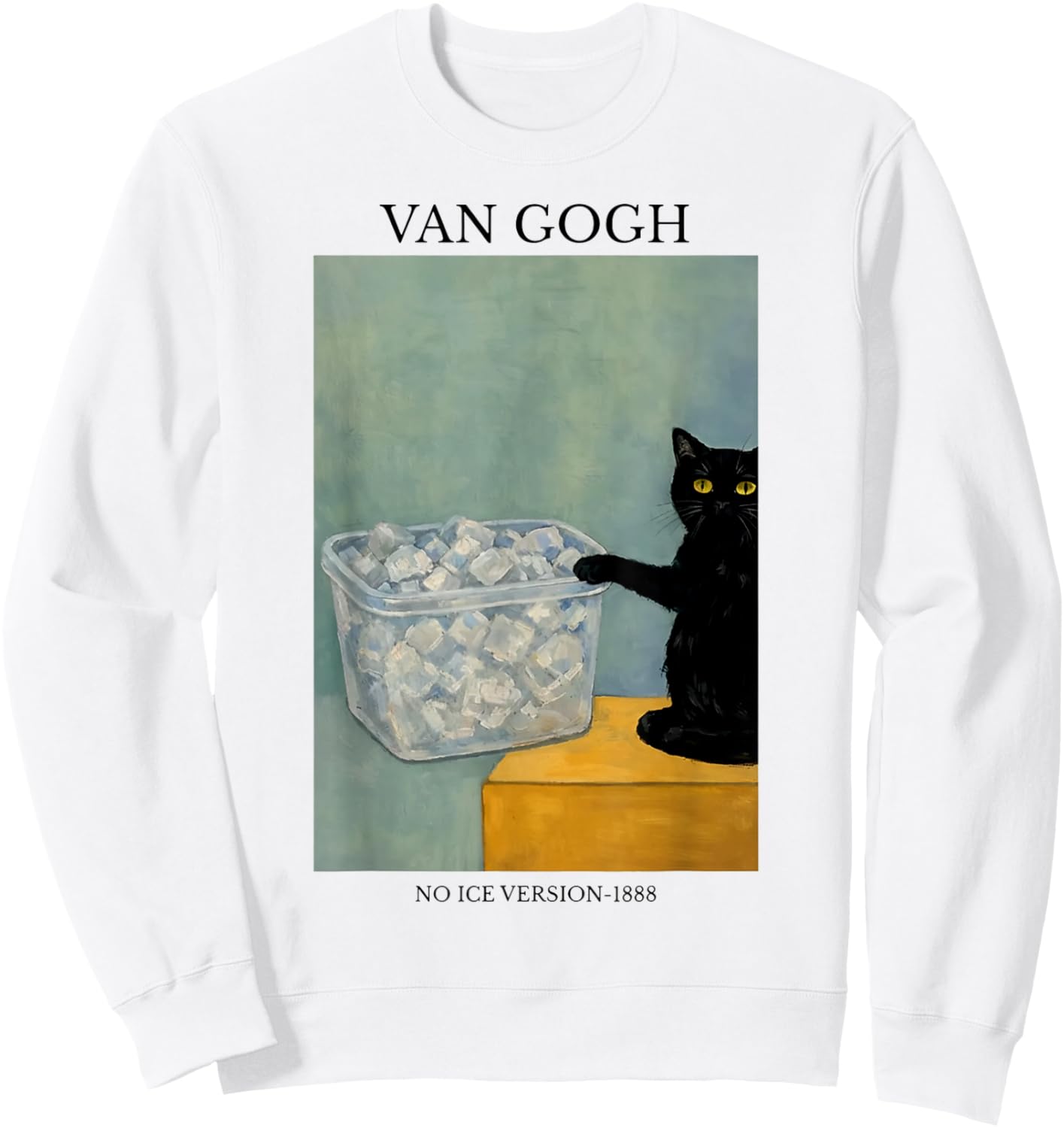 Funny Van Gogh Cat Meme No Ice Version 1888 Sweatshirt - Sweatshirt | White