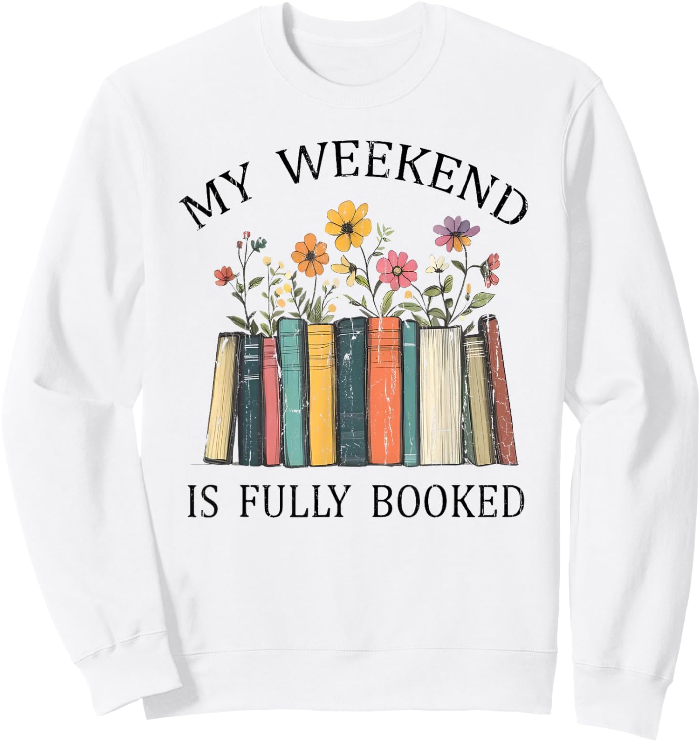 My Weekend is Fully Booked, Cozy Bookish Sweatshirt - Sweatshirt | White