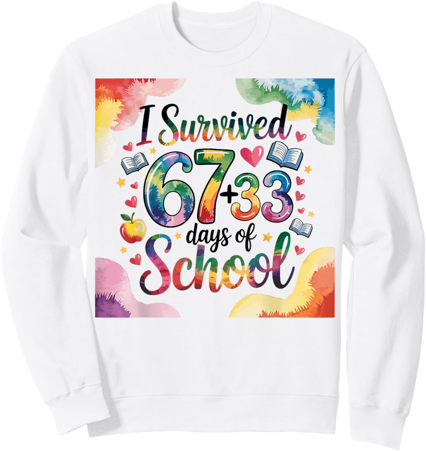 I Survived 67 Days Kids Teens 100th Day of School Teacher 67 Sweatshirt - Sweatshirt | White
