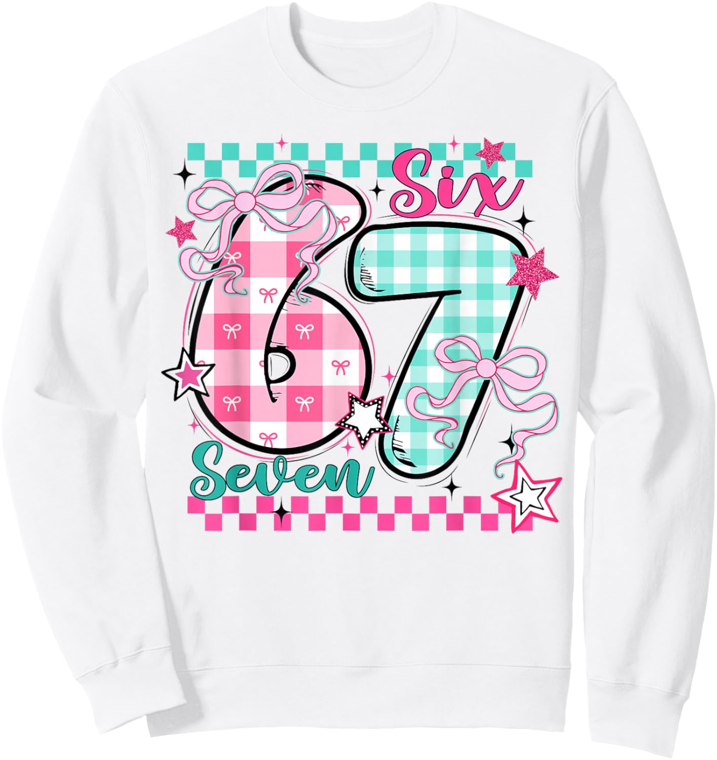 Checkered 67 Valentine Six Seven 6 7 Meme Teens Girls Sweatshirt - Sweatshirt | White