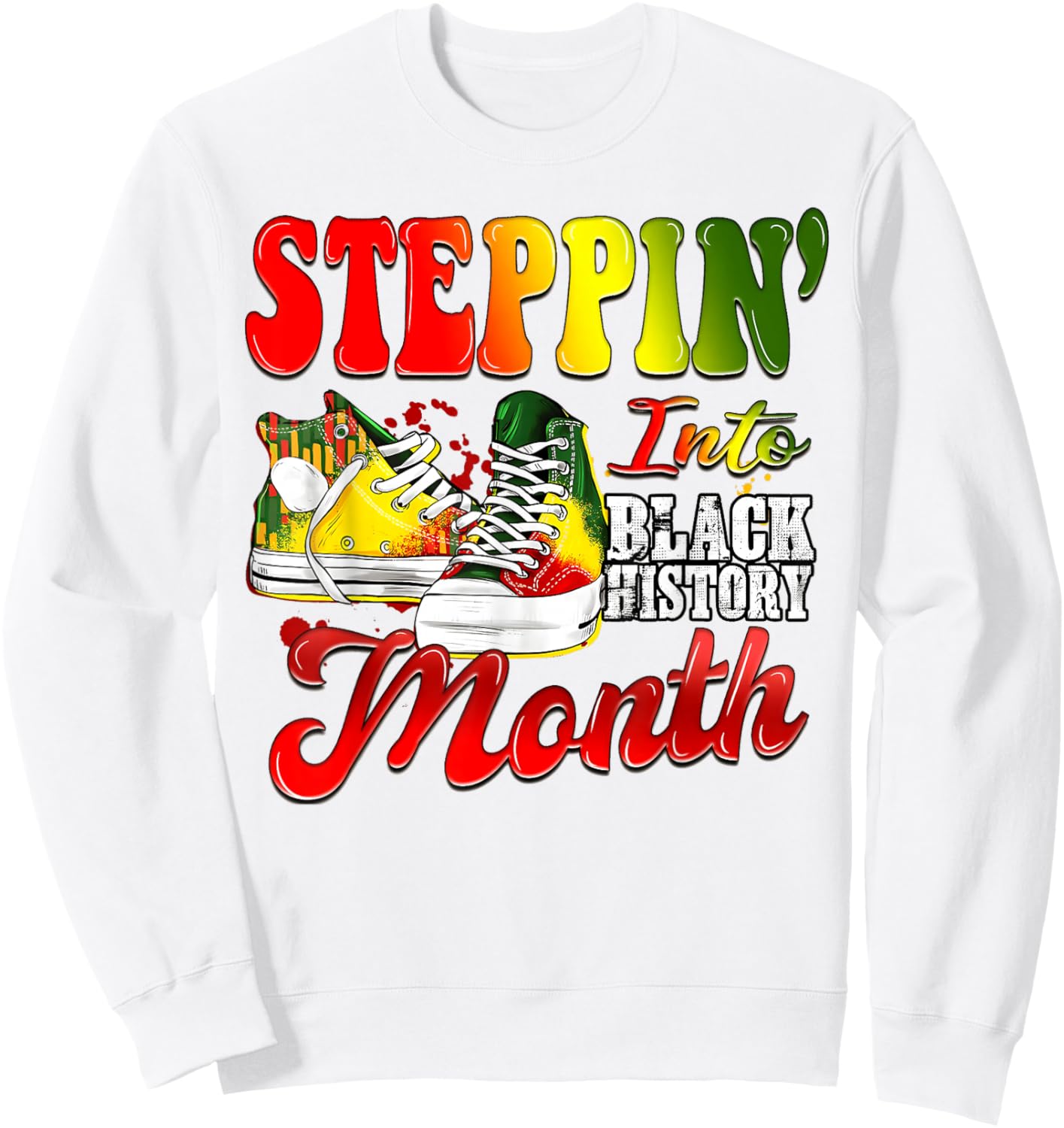 Stepping Into Black History Month Sneakers Black Men Women Sweatshirt - Sweatshirt | White