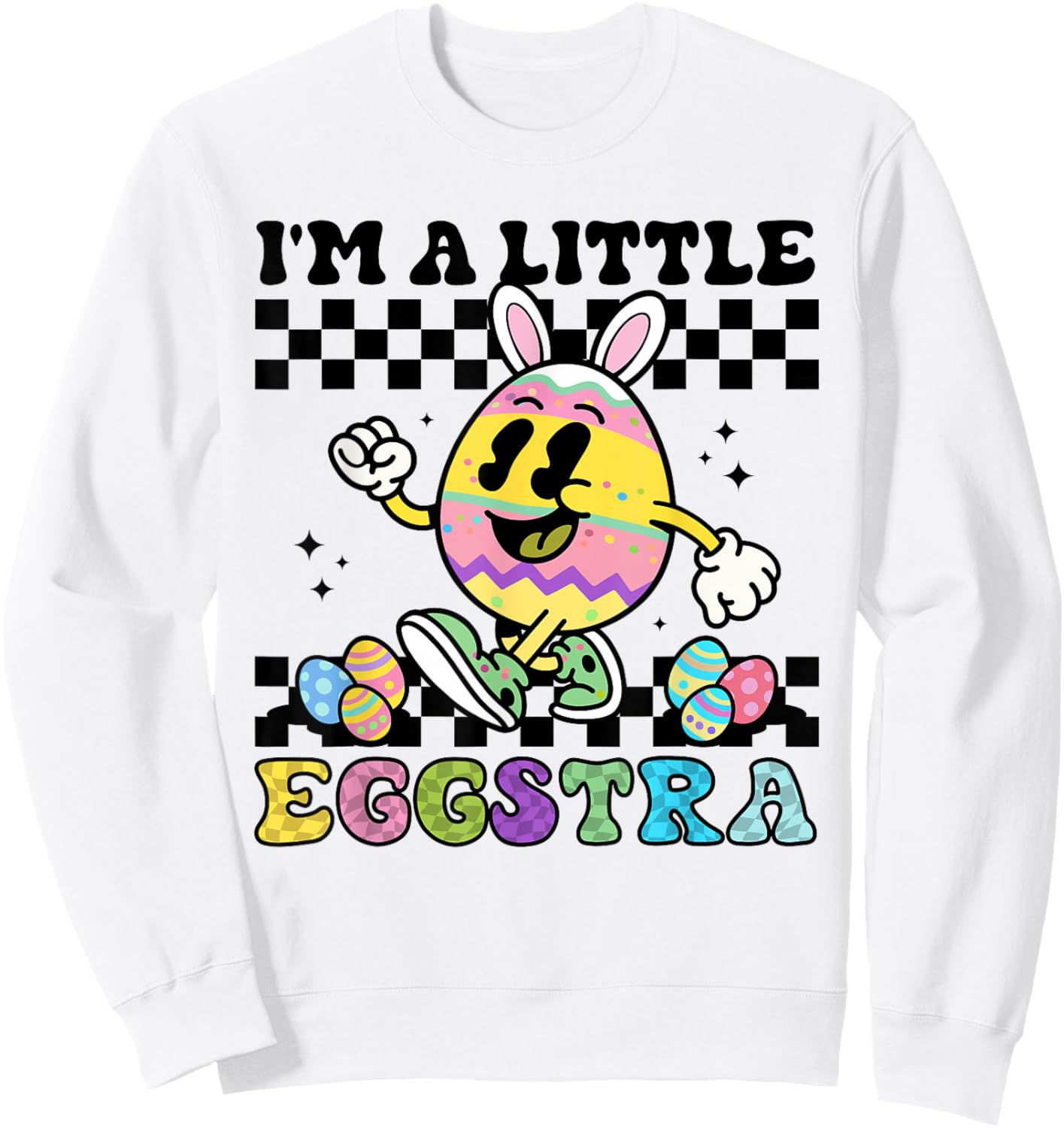 I'm A Little Eggstra Easter Day Meme Funny for Boys Girls Sweatshirt - Sweatshirt | White