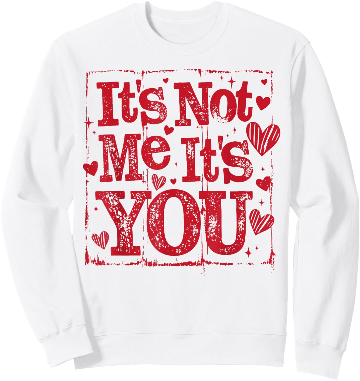 Retro It's Not Me It's You Funny Valentine's Day Coquette Sweatshirt - Sweatshirt | White