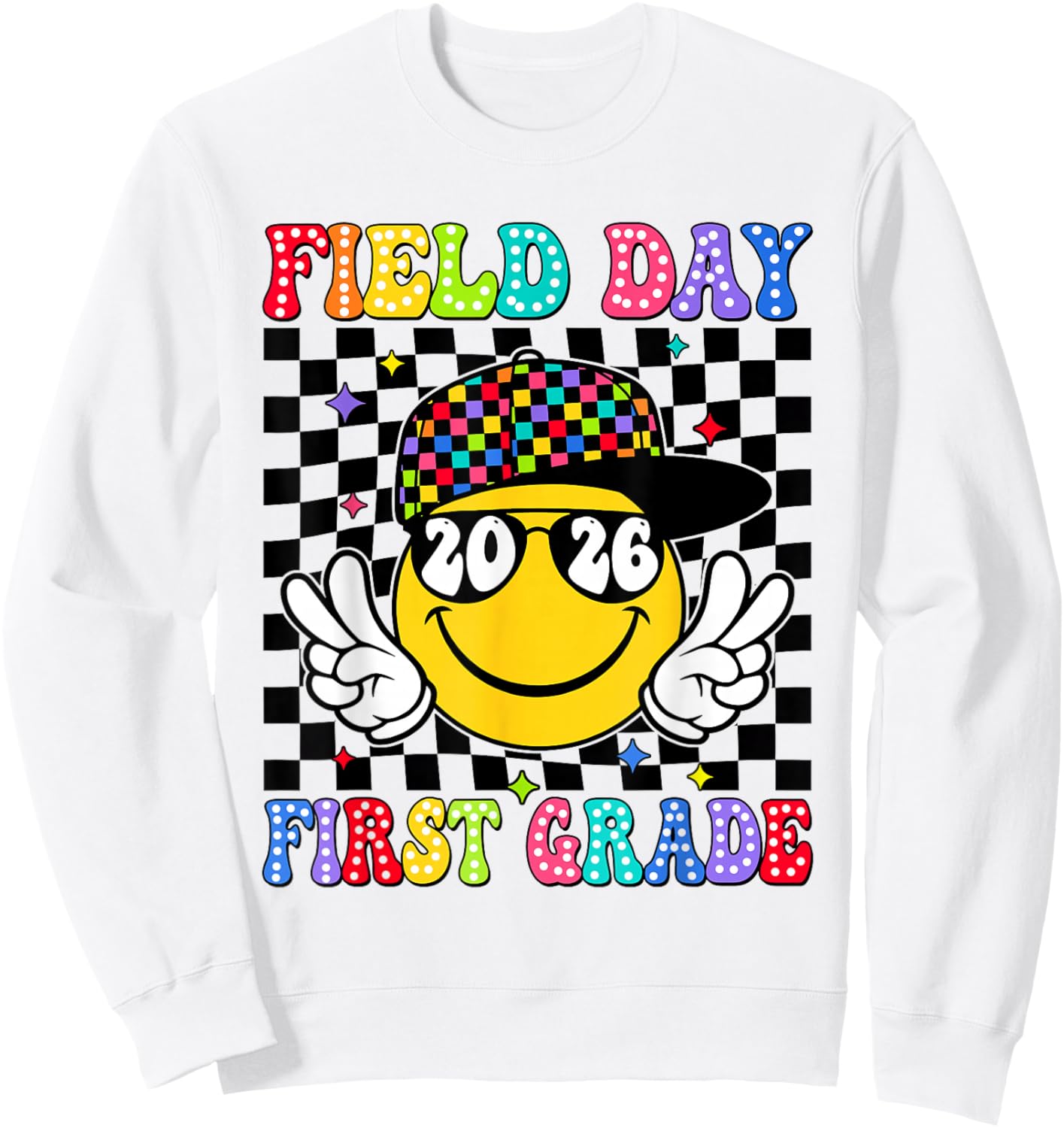 Field Day 2026 1st First Grade Smile Face Kids Field Trip Sweatshirt - Sweatshirt | White
