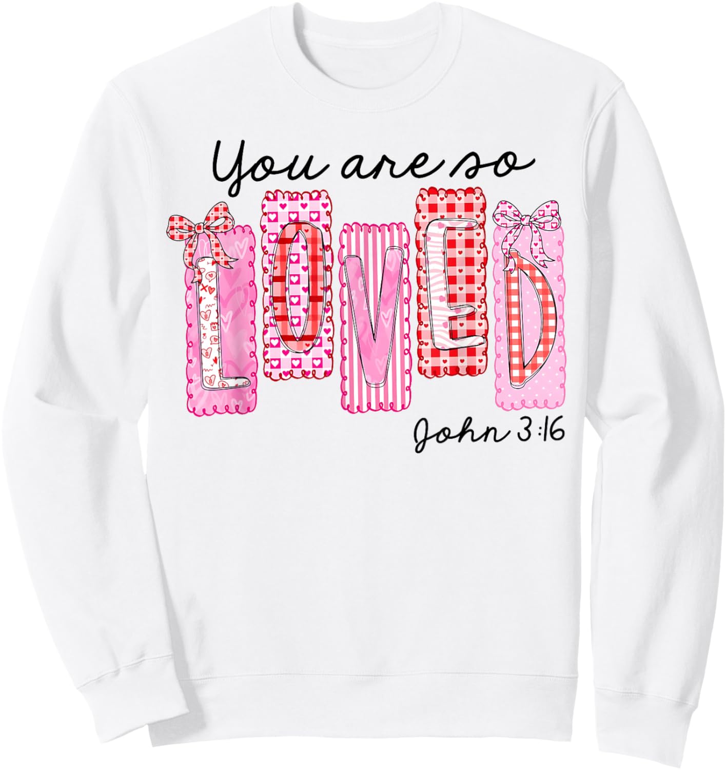 Valentine Coquette Bow You are so Loved John 3:16 Faith Sweatshirt - Sweatshirt | White