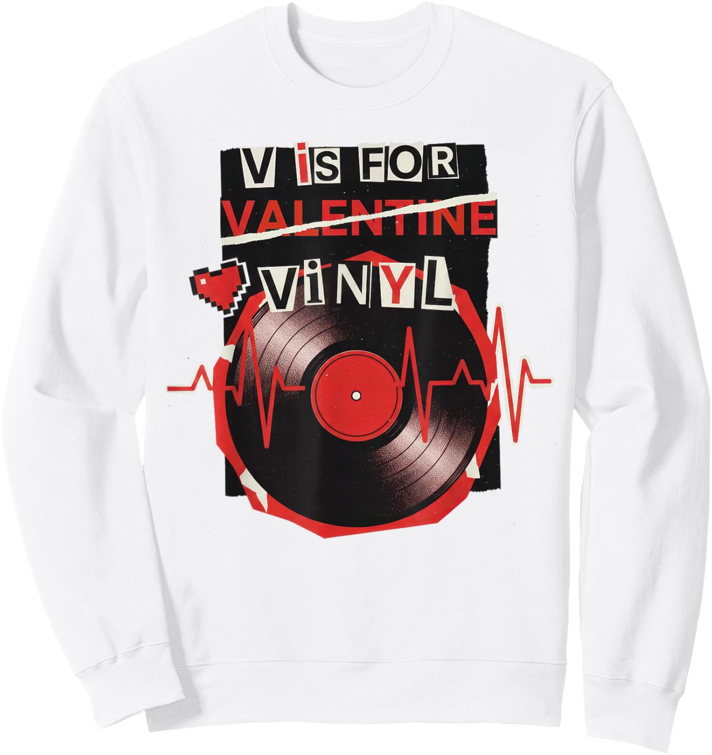 V is for Vinyl Funny Valentine Vinyl Record Music Lovers Sweatshirt - Sweatshirt | White