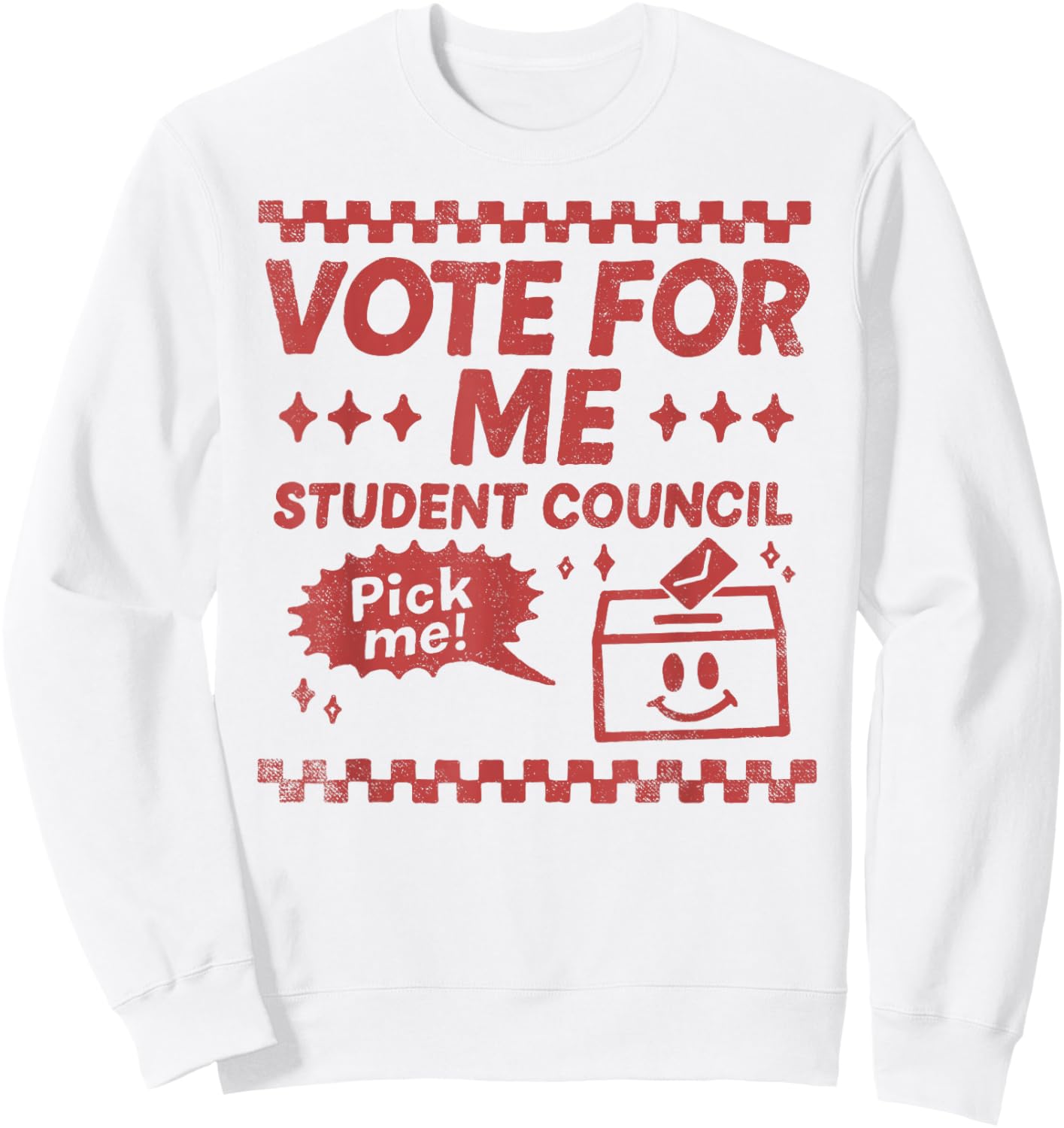 Vote for Me Student Council Election Campaign Candidate Sweatshirt - Sweatshirt | White