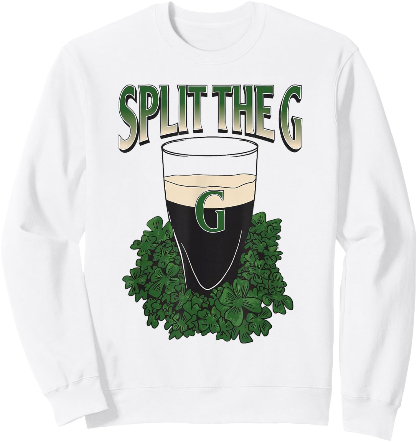 St. Patrick's Day Shamrock Funny Split The G Sweatshirt - Sweatshirt | White