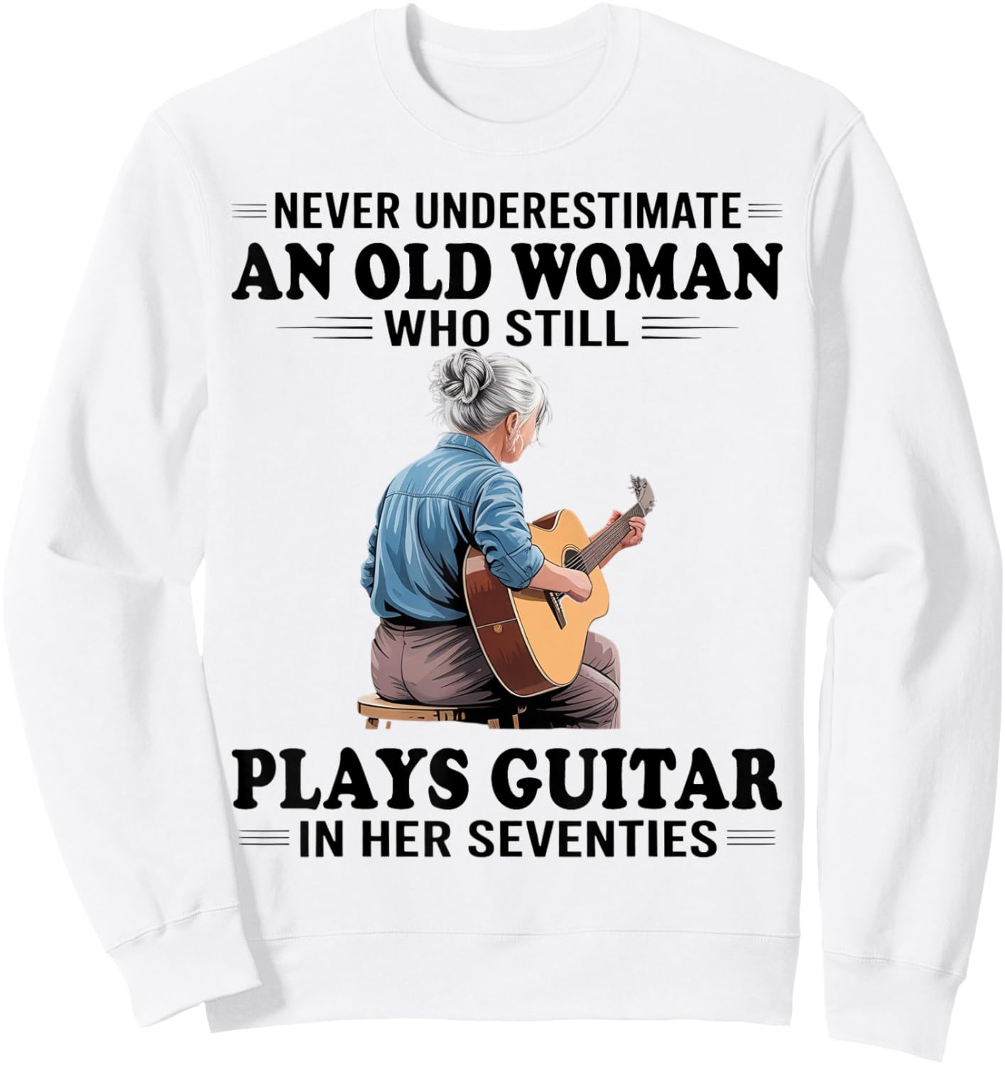 Never Underestimate an Old Women Who Plays Guitar Seventies Sweatshirt - Sweatshirt | White