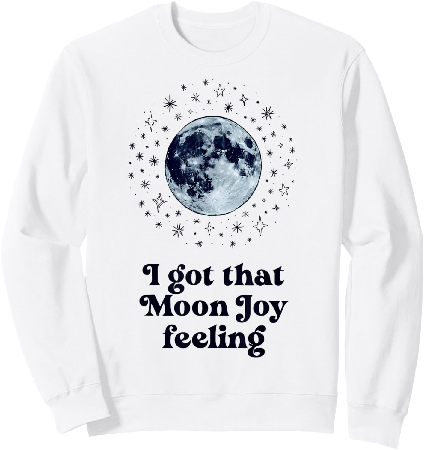 Cute Retro, I Got The Moon Joy Feeling Sweatshirt - Sweatshirt | White