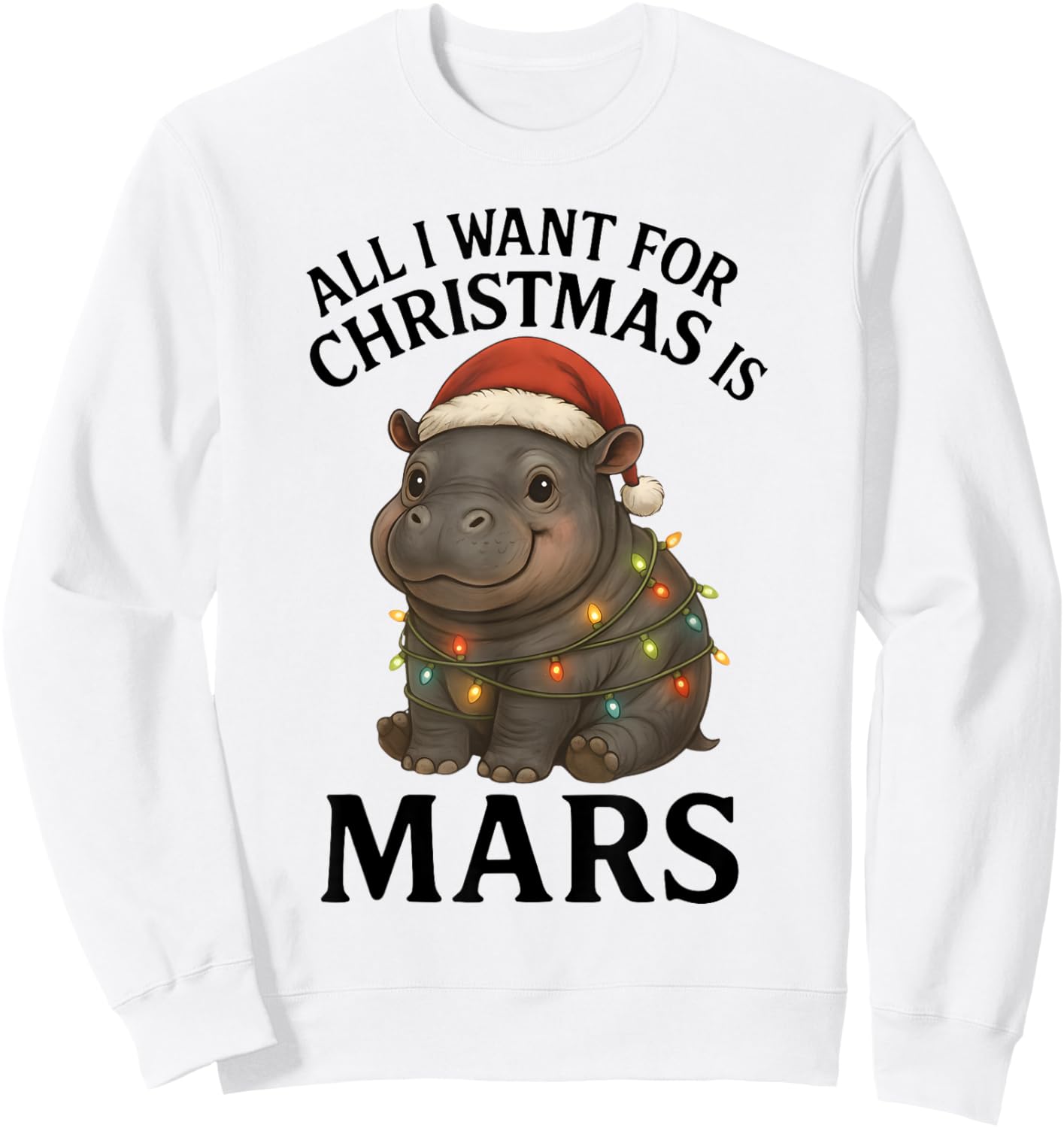 Mars The Hippo Christmas Baby Hippo Mars Viral Pygmy Hippo Sweatshirt - Sweatshirt | White