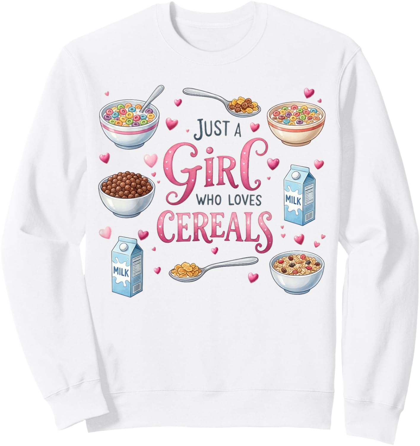 Just A Girl Who Loves Cereals Colorful Breakfast Sweatshirt - Sweatshirt | White
