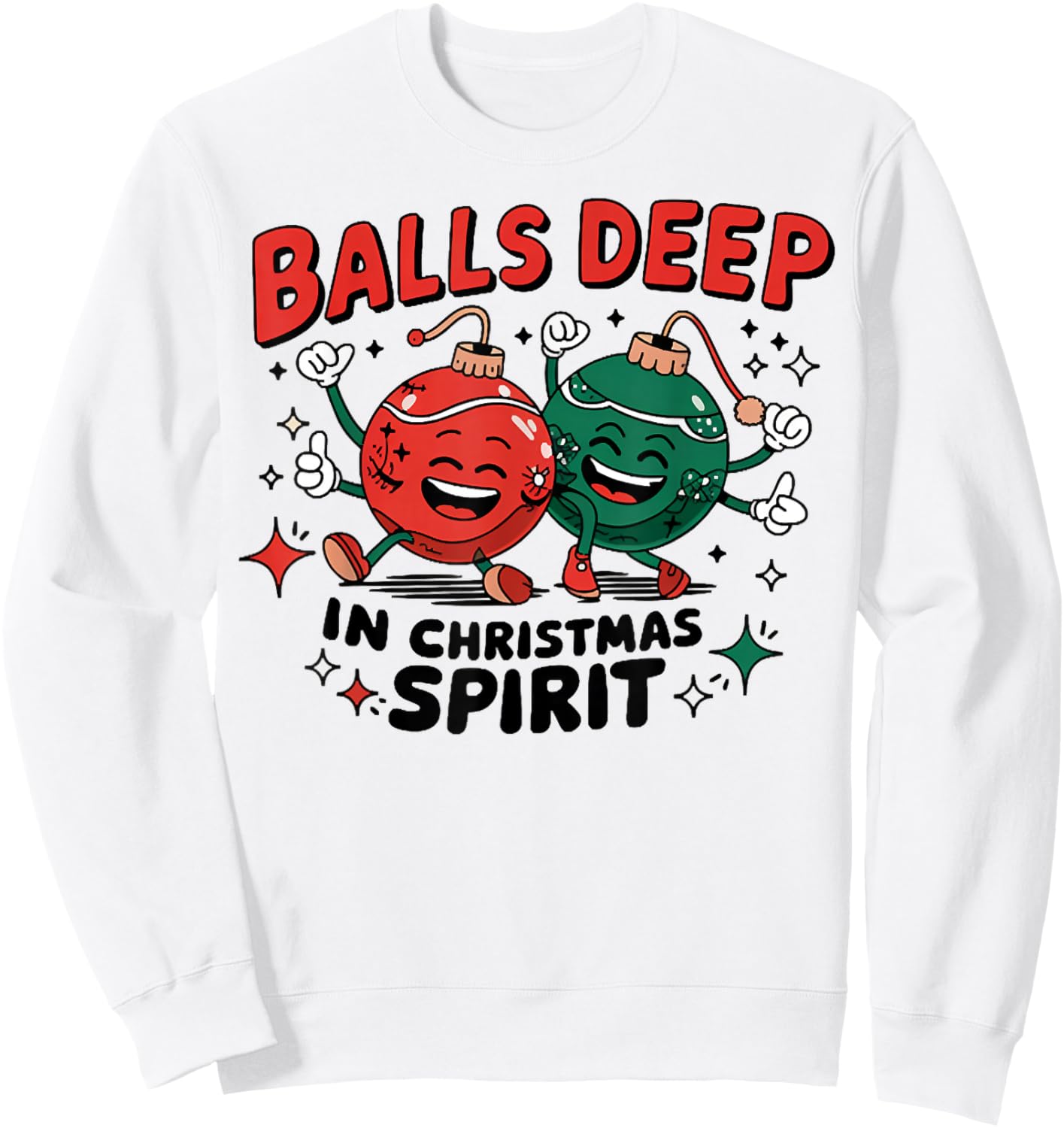 Balls Deep in Christmas Spirit, Merry Christmas Bauble Sweatshirt - Sweatshirt | White