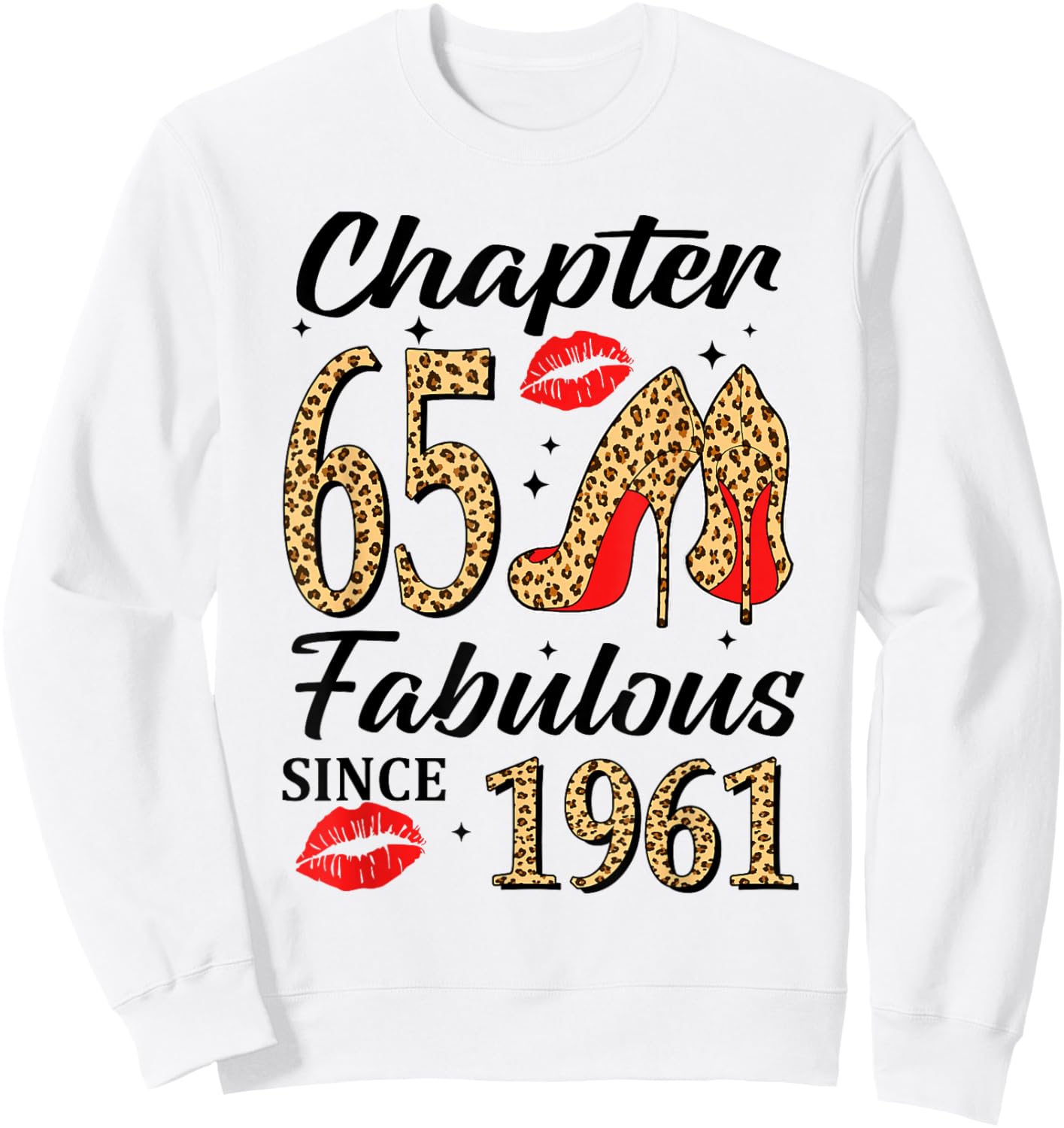 Chapter 65 Fabulous Since 1961 High Heels Leopard Birthday Sweatshirt - Sweatshirt | White