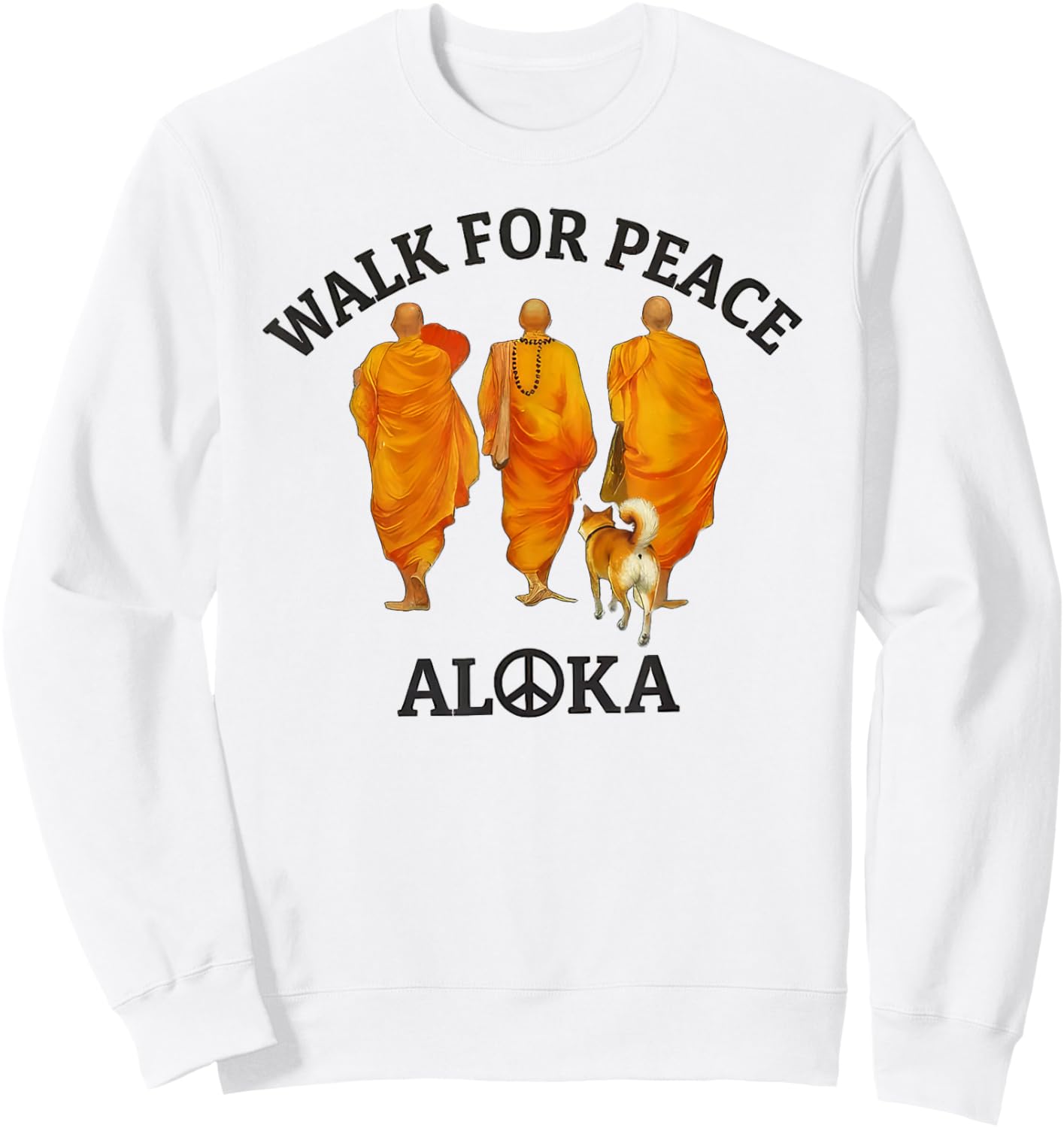 Walk for Peace Buddhist Monks Inspirational Journey Sweatshirt - Sweatshirt | White