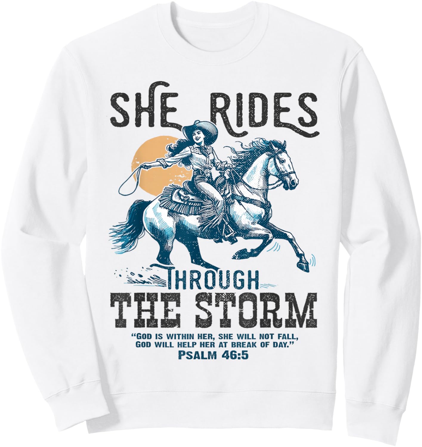 She Rides Through The Storm Psalm 46:5 Verse Sweatshirt - Sweatshirt | White
