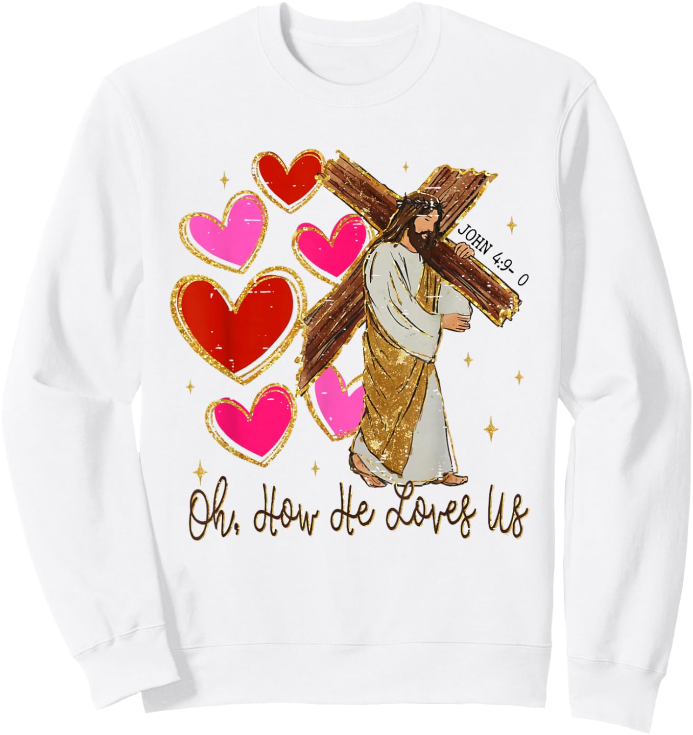Oh How He Loves Us Jesus Valentine Christian Bible Verse Sweatshirt - Sweatshirt | White