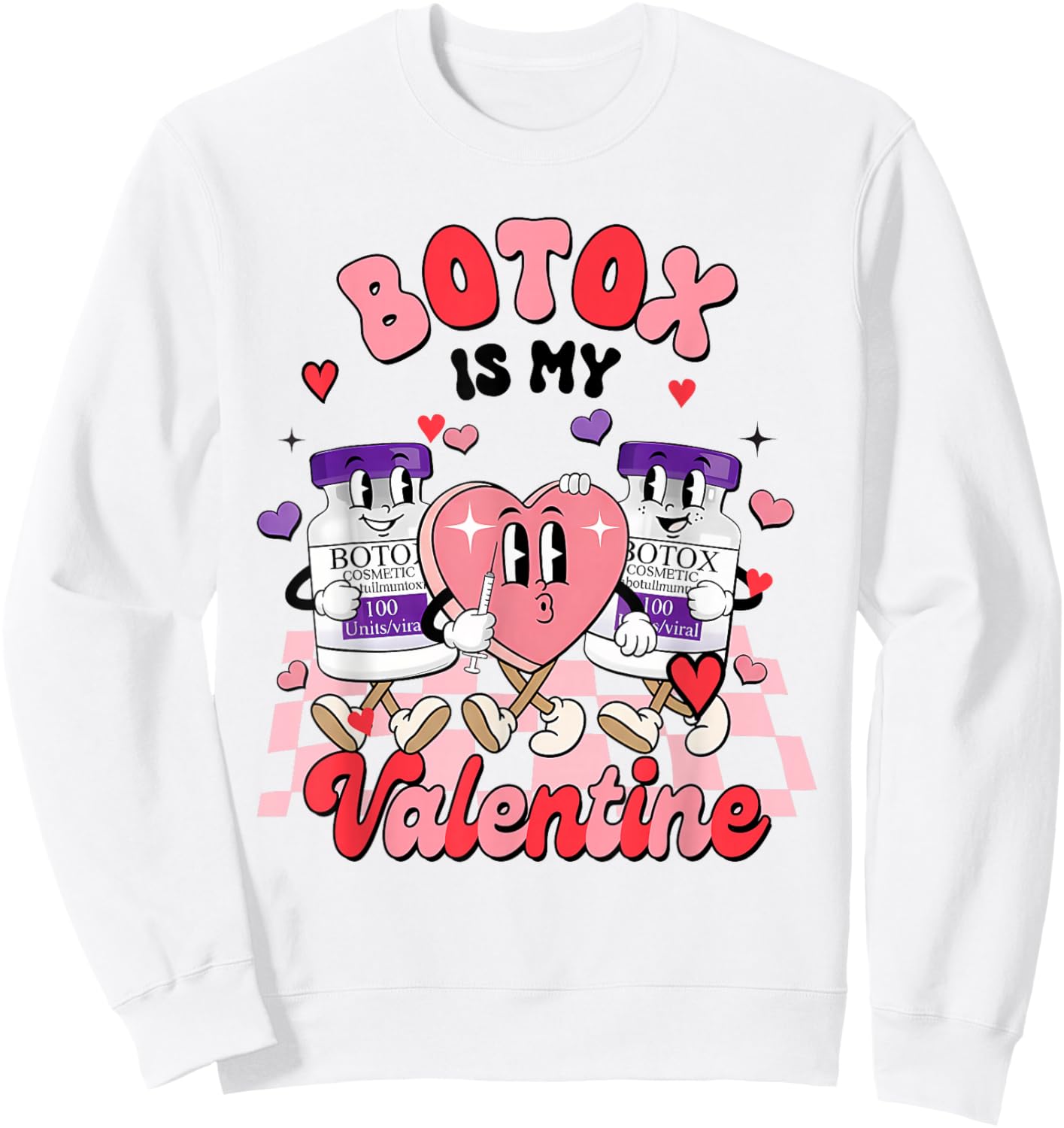 Botox Dealer Aesthetic Nurse Injector Botox My Valentines Sweatshirt - Sweatshirt | White
