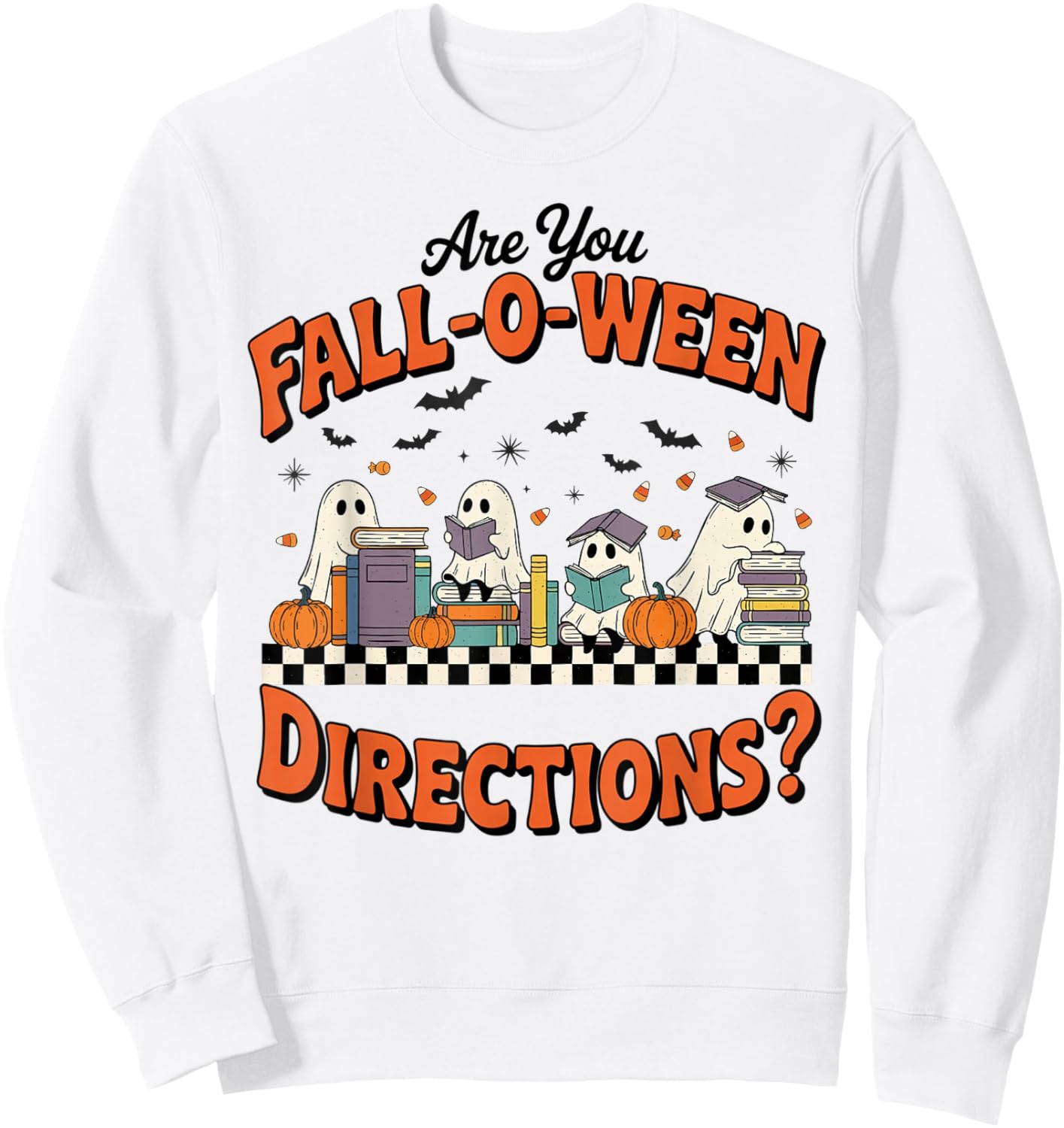 are You Fall o ween Directions Funny Halloween Teacher Ghost Sweatshirt - Sweatshirt | White