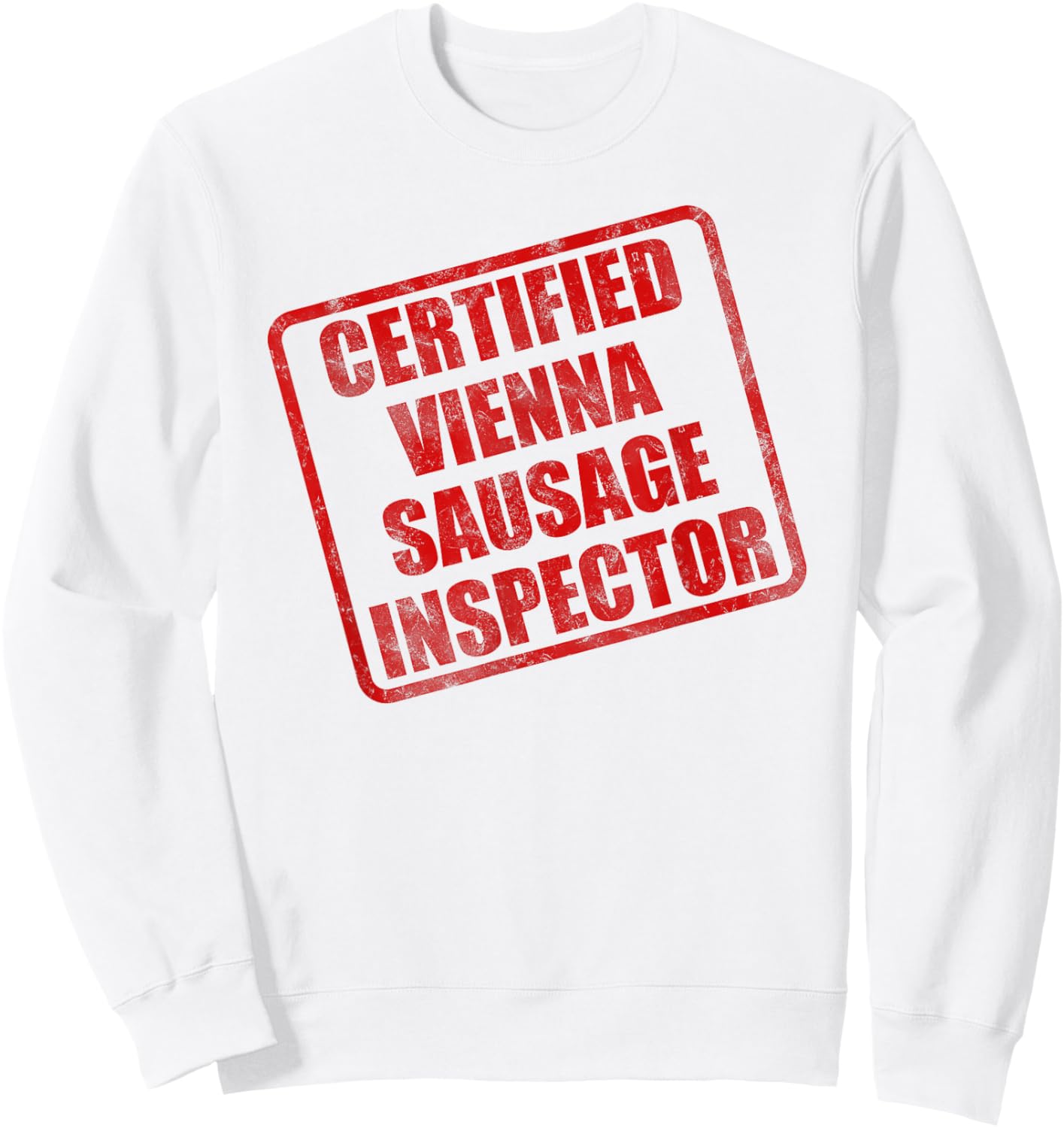 Vienna Sausage Inspector Funny Vienna Sausage Lover Meme Sweatshirt - Sweatshirt | White