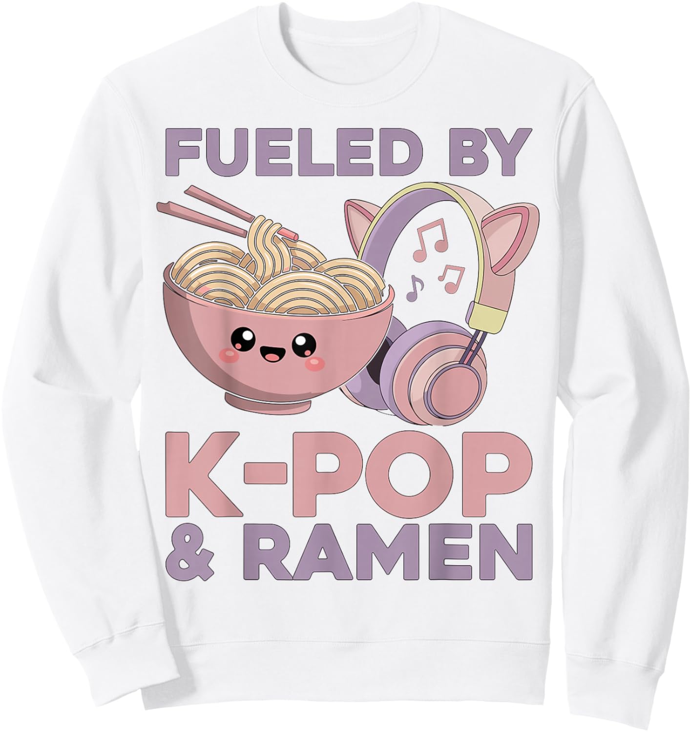 Ramen Kpop Fueled by K-Pop & Ramen K Pop Sweatshirt - Sweatshirt | White
