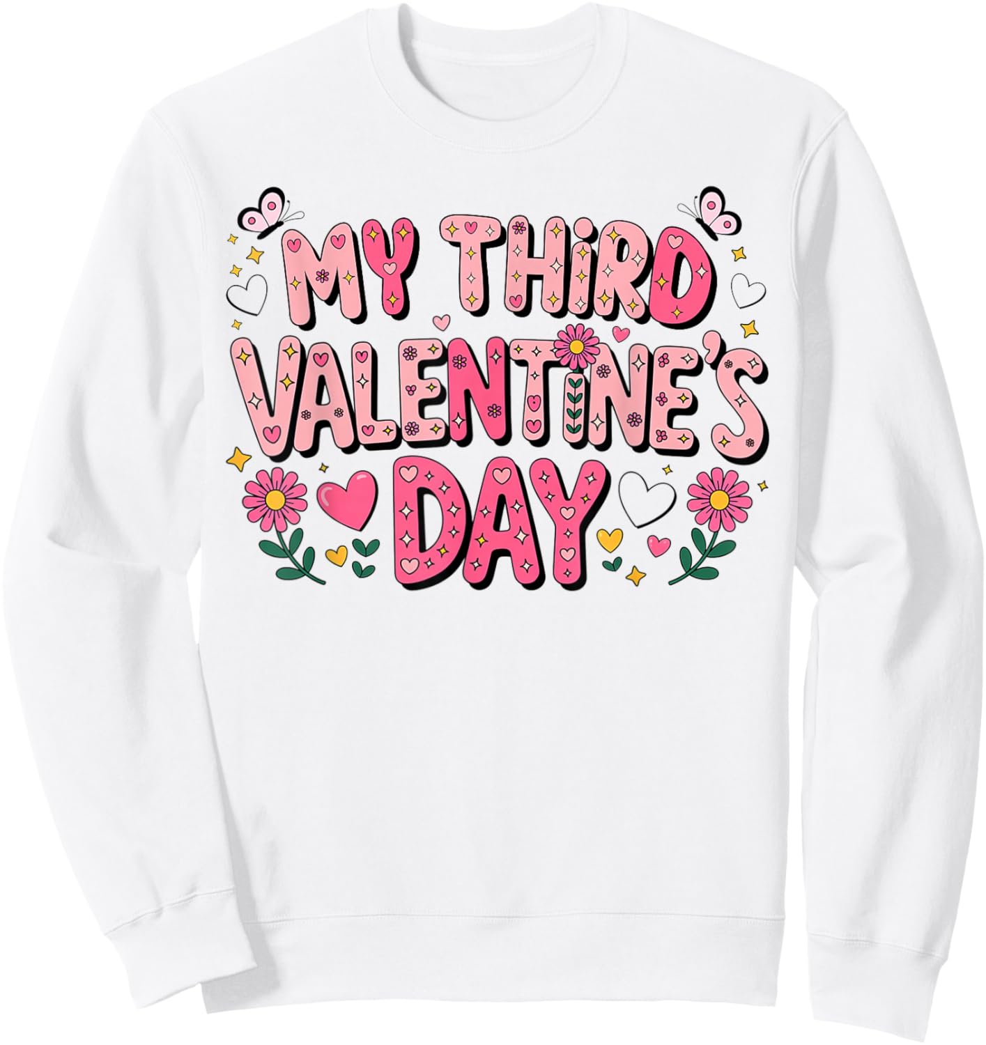 My Third Valentine Day Happy Couple 3rd Lovers Celebration Sweatshirt - Sweatshirt | White