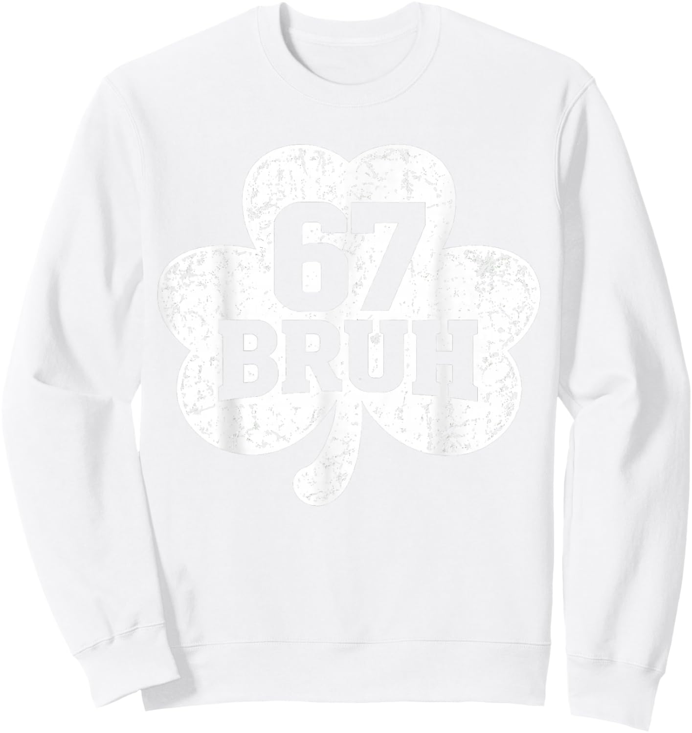67 Bruh St Patricks Day Shirts for Kids Boys Six Seven Funny Sweatshirt - Sweatshirt | White