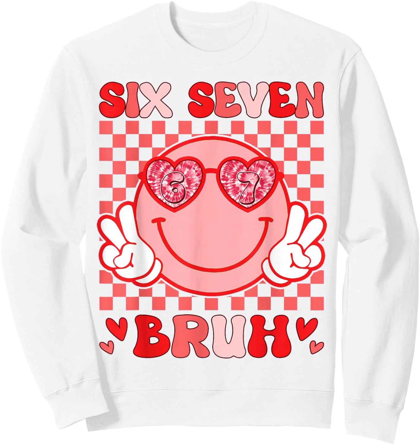 Valentine Vibes 6 7 Meme Groovy Valentines Day Women Kids Sweatshirt - Sweatshirt | White