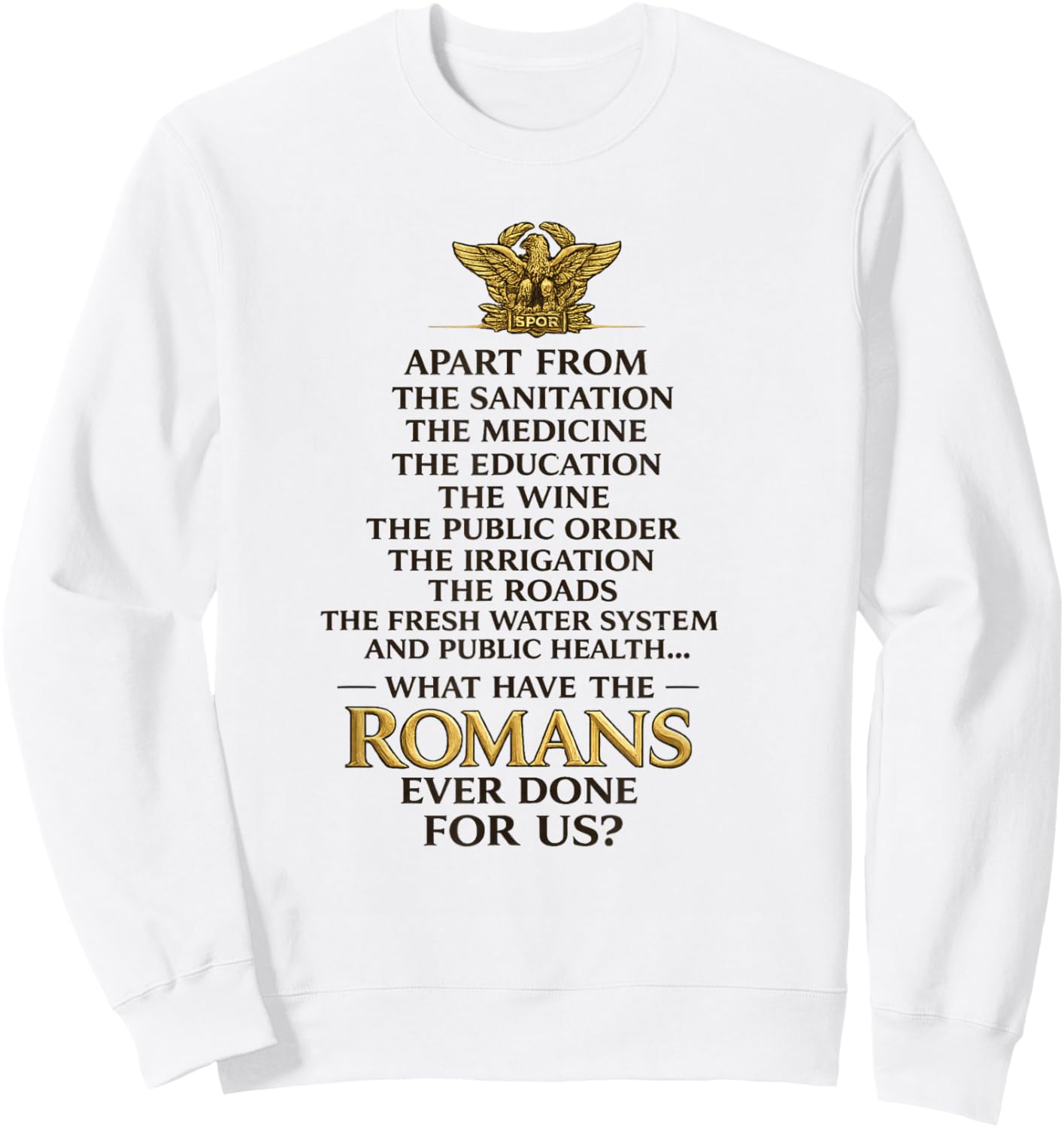 Ancient Rome Humor Classical History Buff Funny Civilization Sweatshirt - Sweatshirt | White